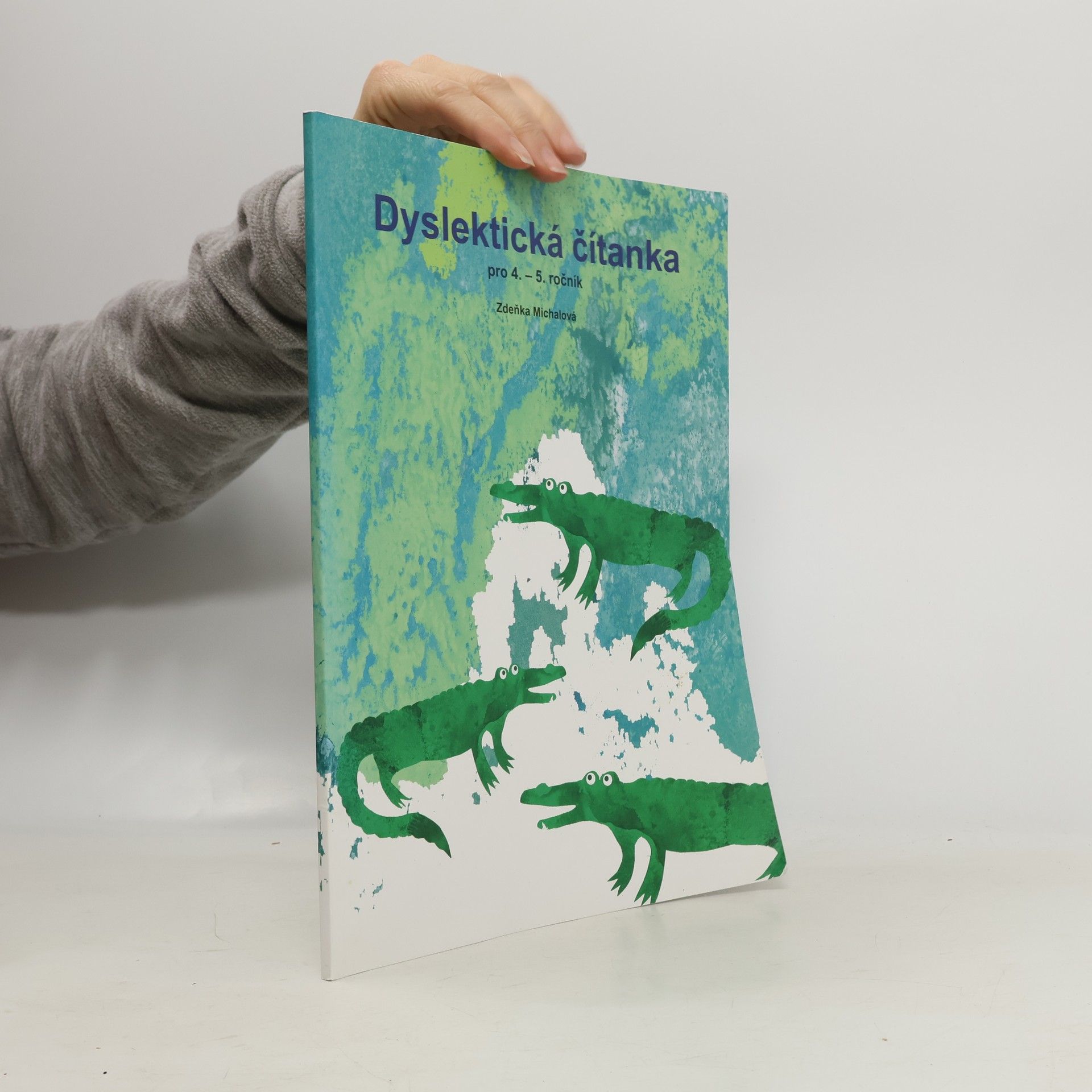 Zdeňka Michalová Dyslektická čítanka pro 4.-5. ročník: čítanka pro práci s dětmi se specifickými poruchami učení