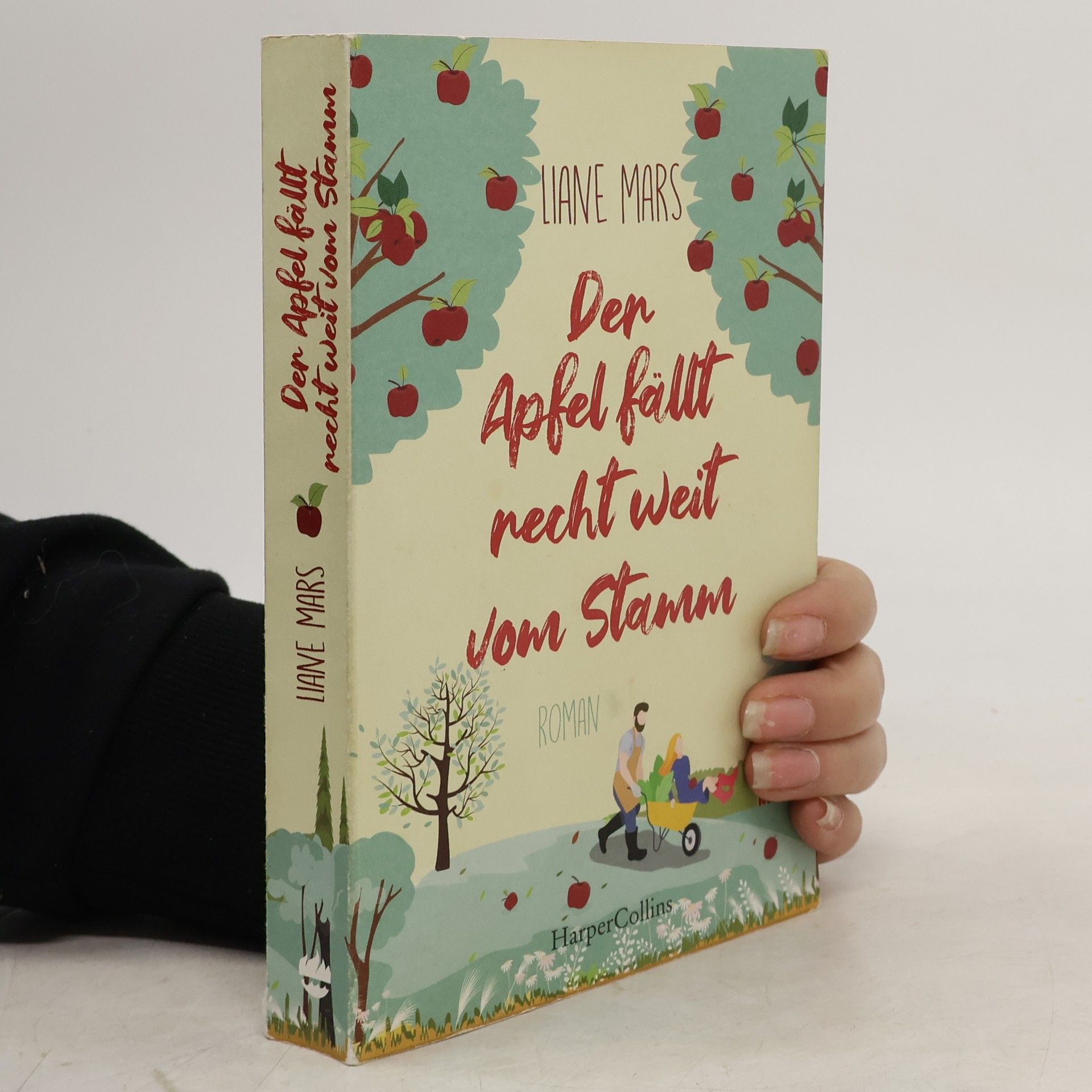 Liane Mars Der Apfel fällt recht weit vom Stamm