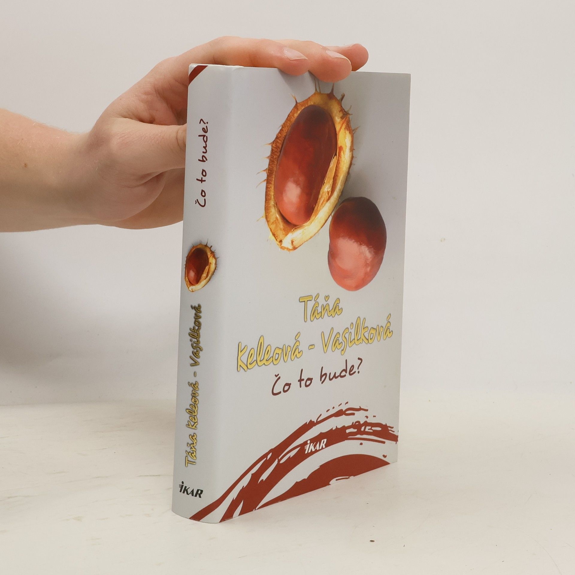 Táňa Keleová Vasilková Čo to bude?