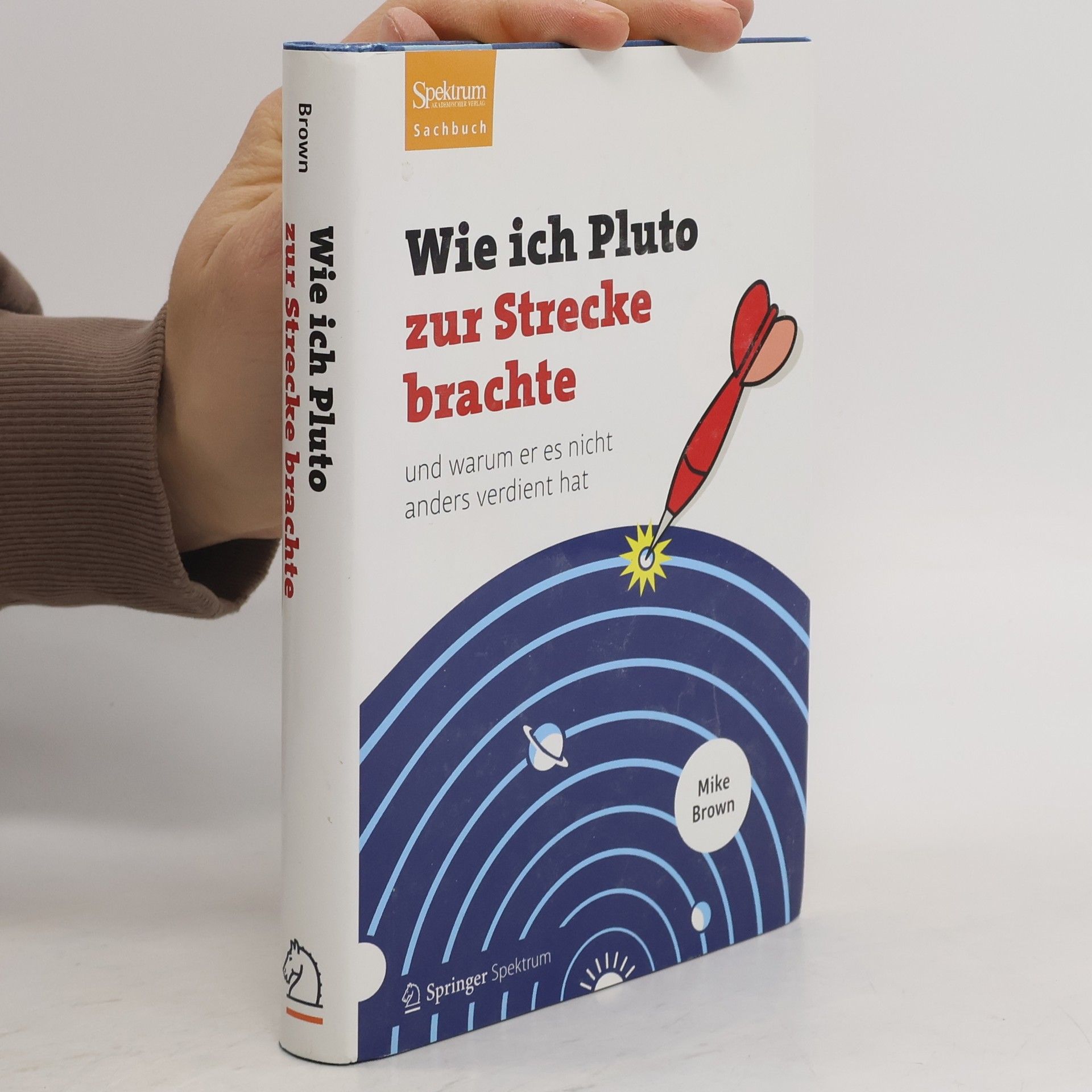 Mike Brown Wie ich Pluto zur Strecke brachte