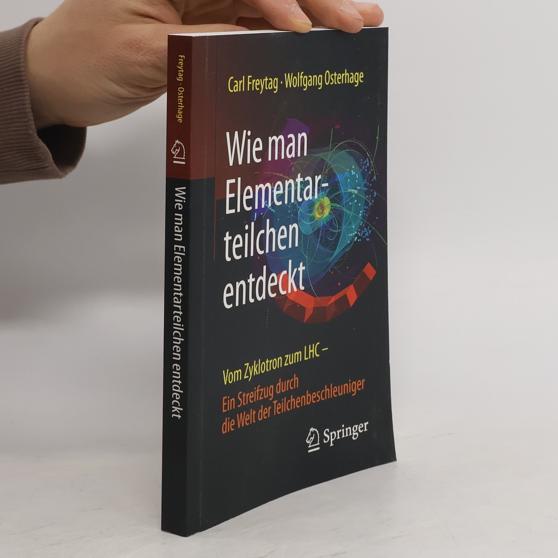 Carl Freytag Wie man Elementarteilchen entdeckt