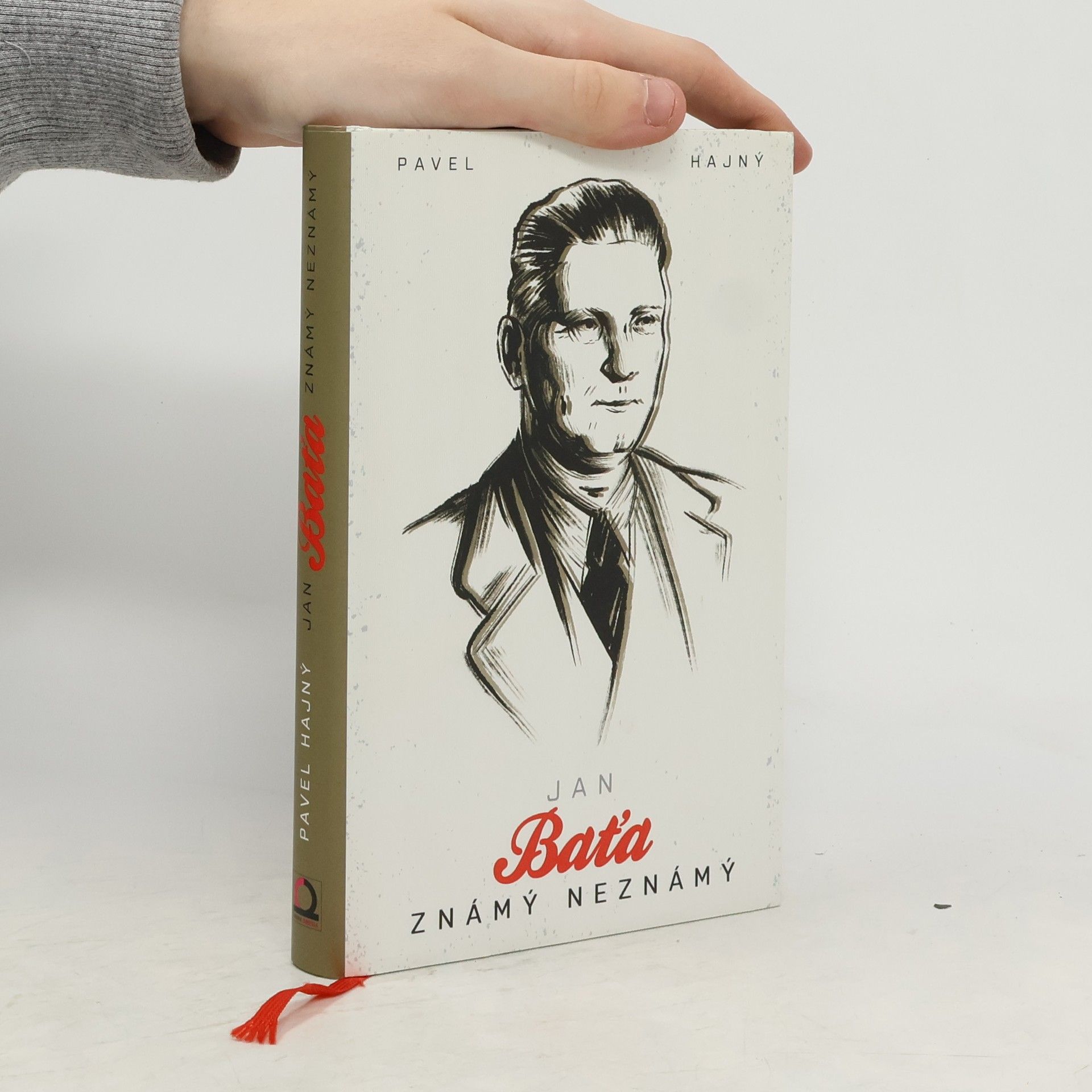 Pavel Hajný Jan Baťa: Známý neznámý