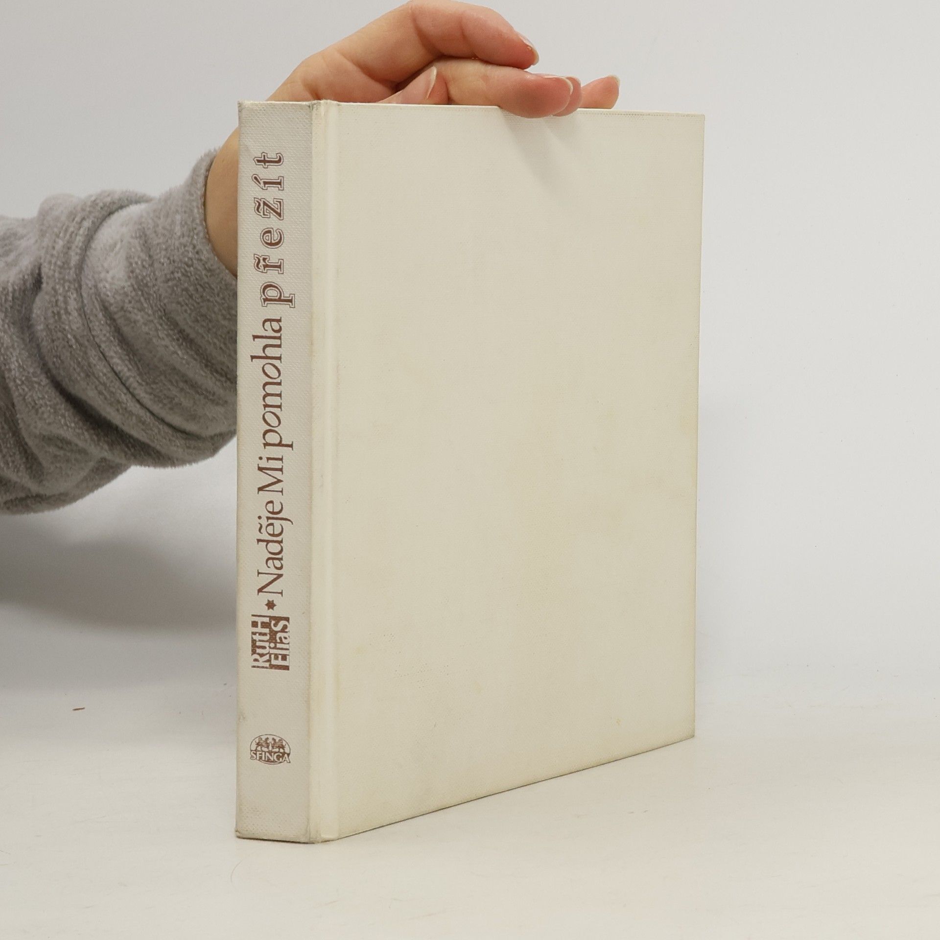 Ruth Elias Naděje mi pomohla přežít