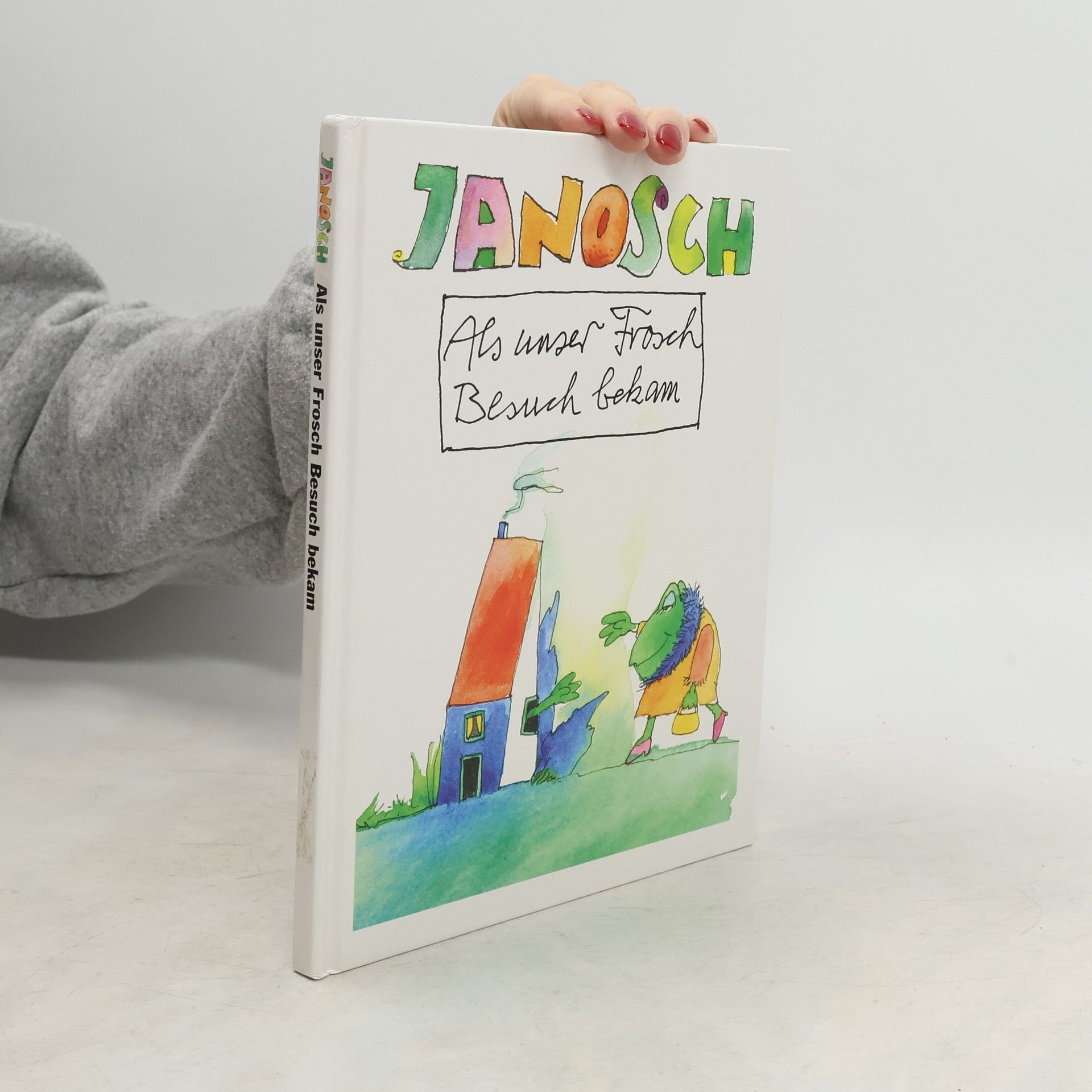 Janosch Als unser Frosch Besuch bekam