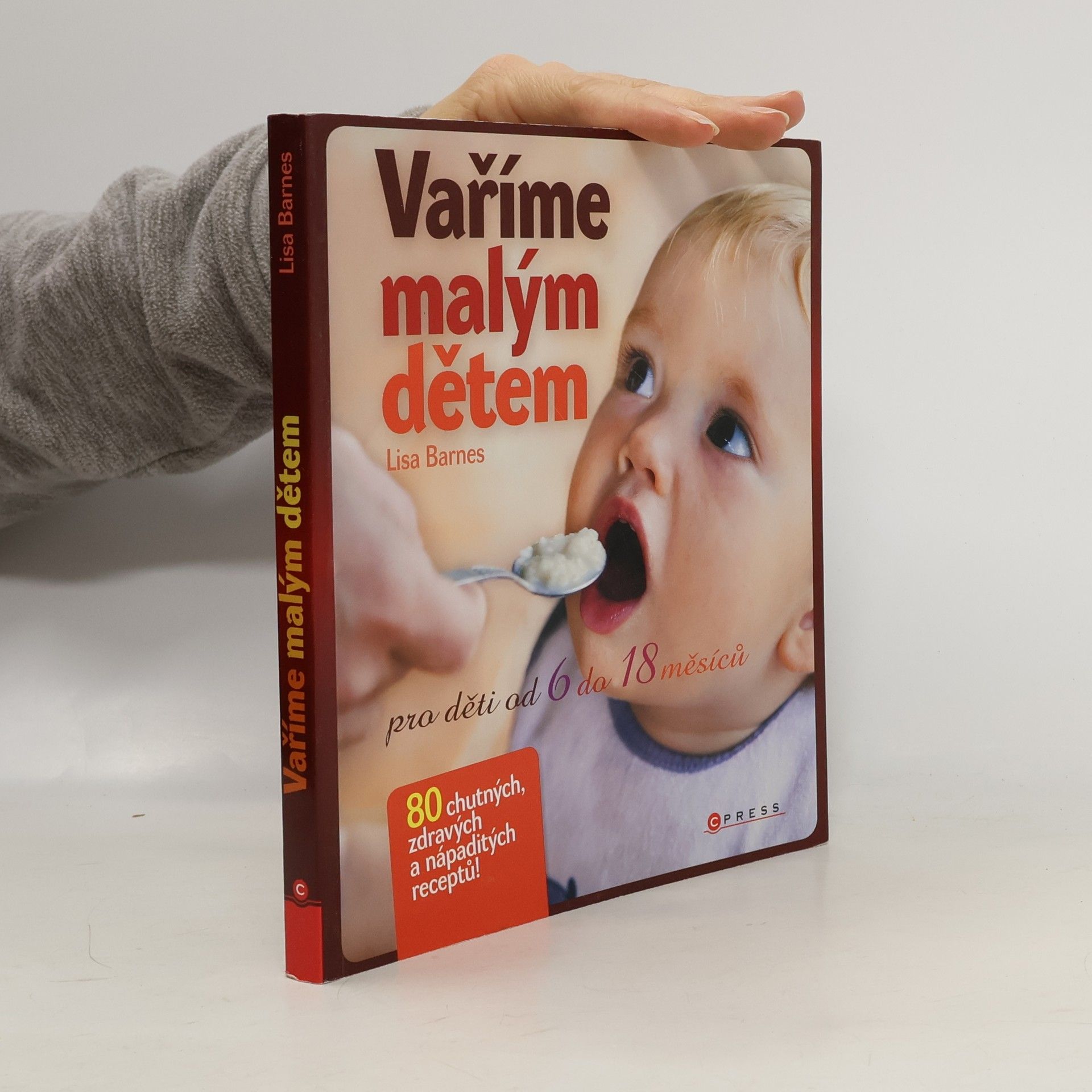 Vaříme malým dětem: Zdravá a chutná strava pro děti od 6 do 18 měsíců