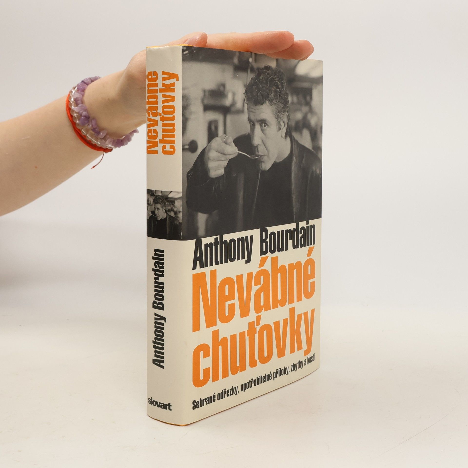 Anthony Bourdain Nevábné chuťovky