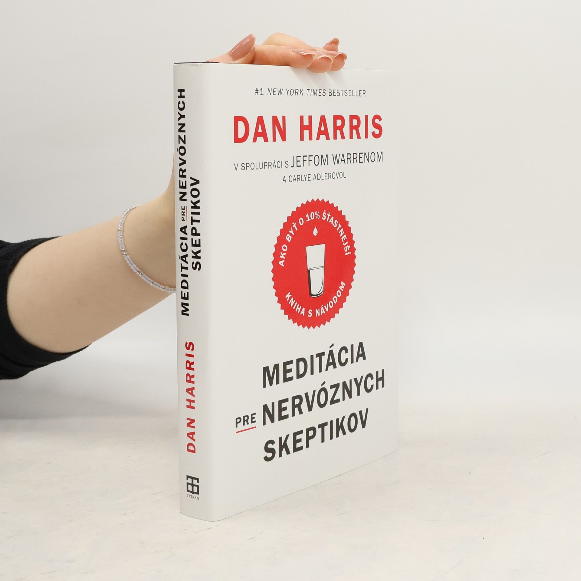 Meditácia pre nervóznych skeptikov. Kniha s návodom, ako byť o 10 % šťastnejší