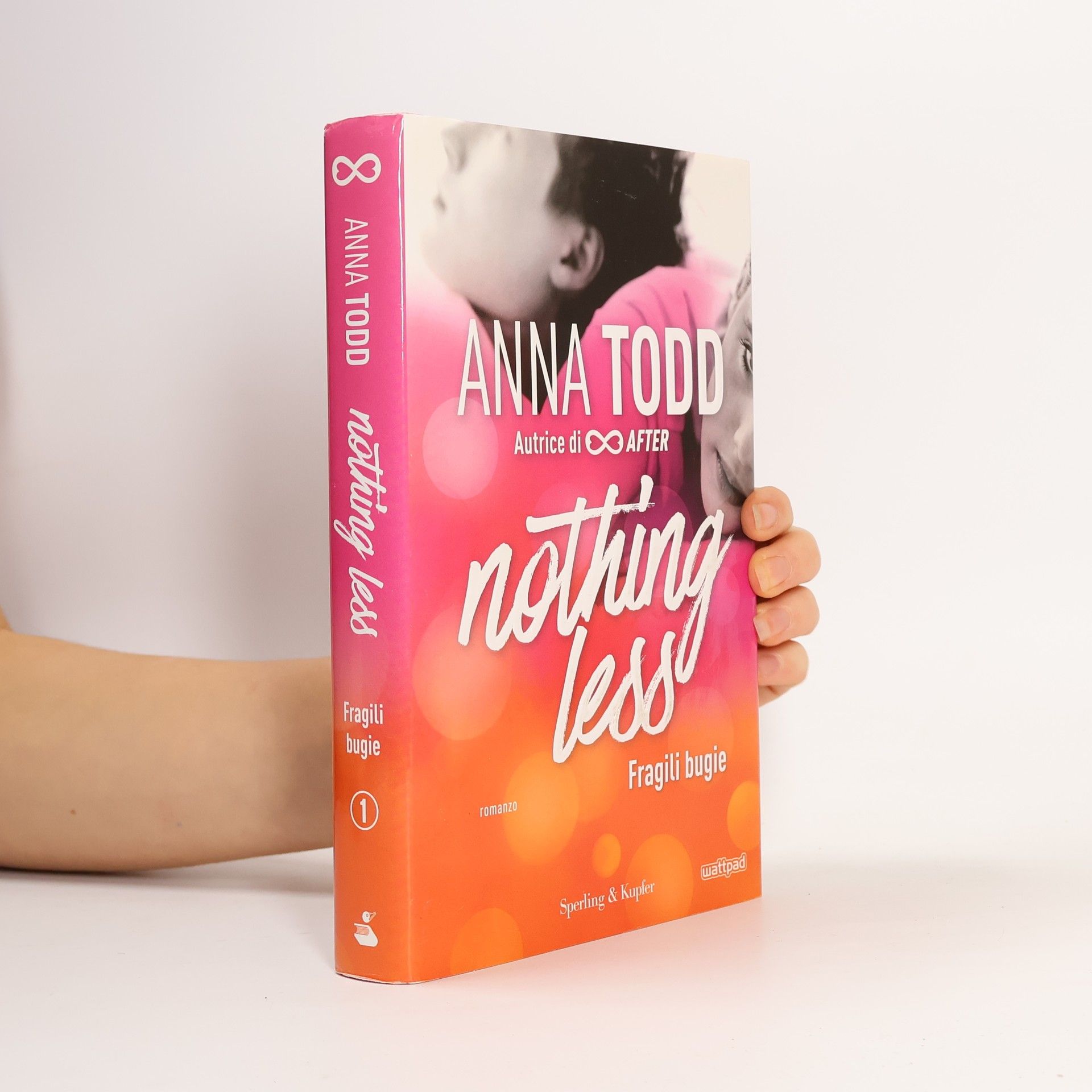 Anna Todd Fragili bugie. Nothing Less
