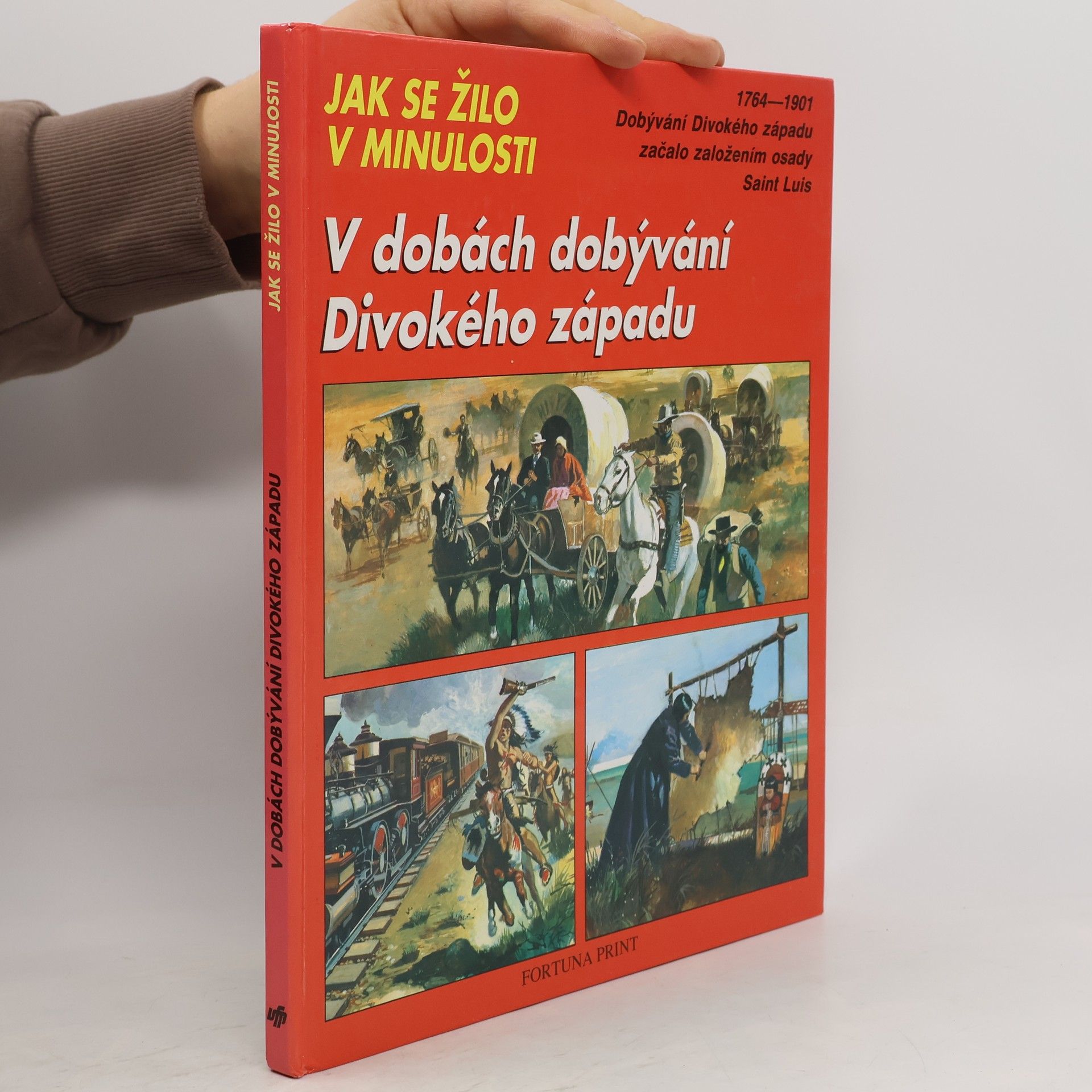 Jean-Louis Rieupeyrout V dobách dobývání Divokého západu. Jak se žilo v minulosti