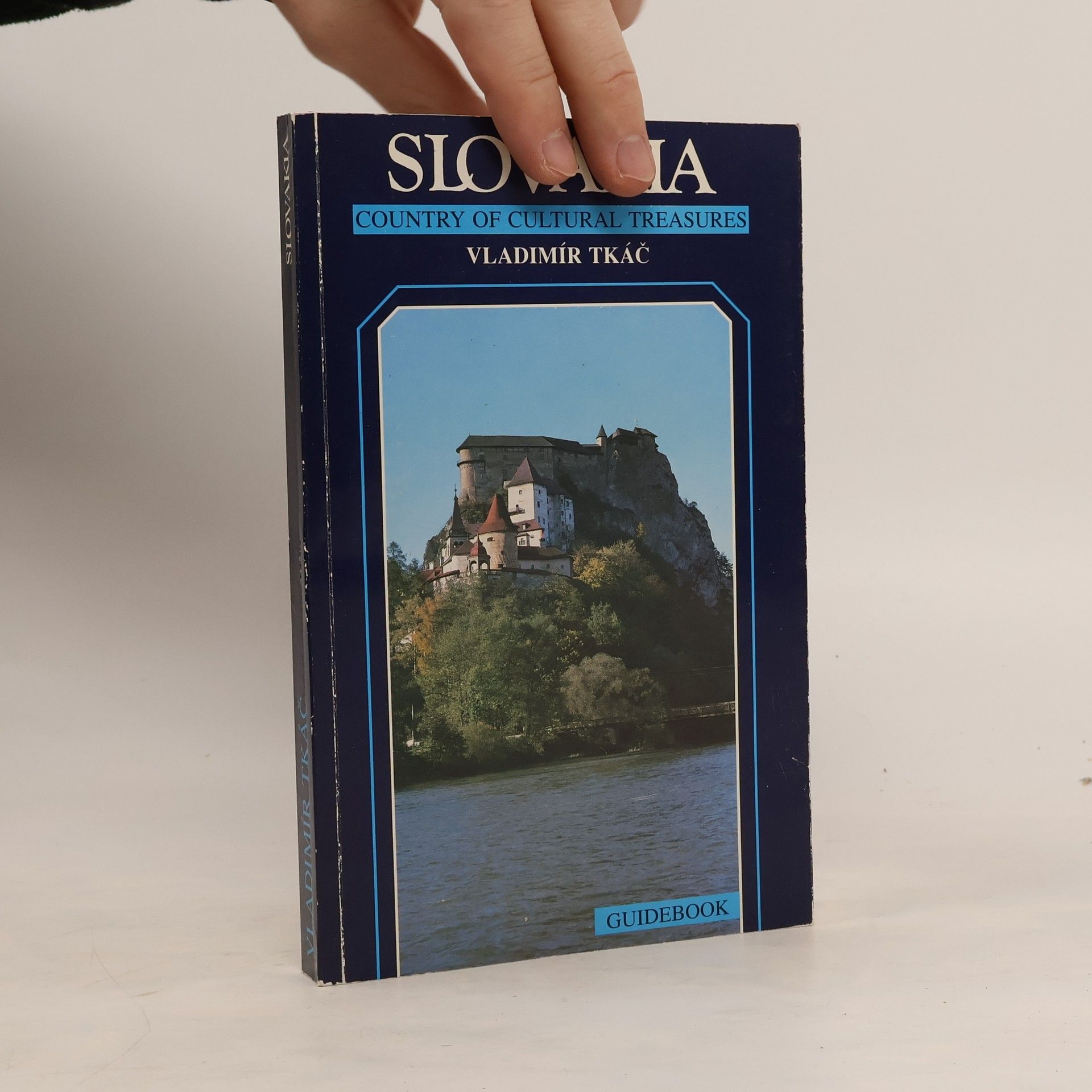 Vladimír Tkáč Slovakia, Country of Cultural Treasures : guidebook