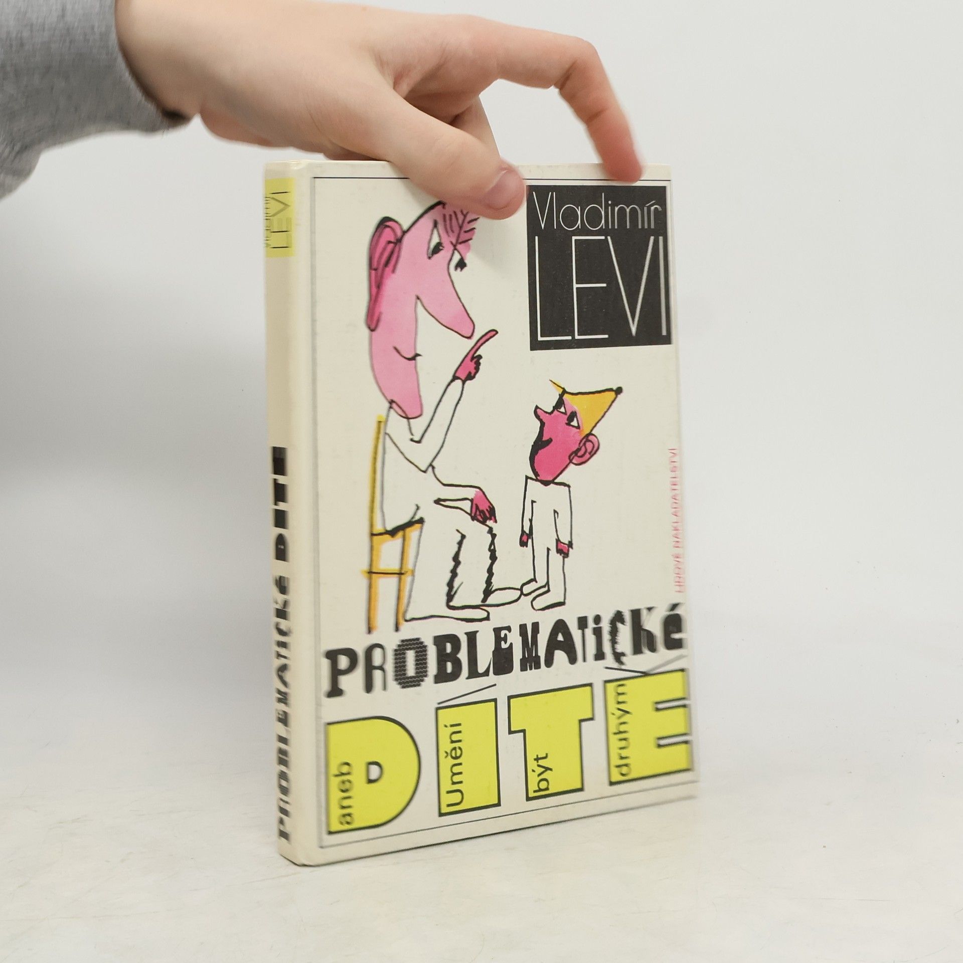 Vladimír Levi Problematické dítě, aneb Umění být druhým
