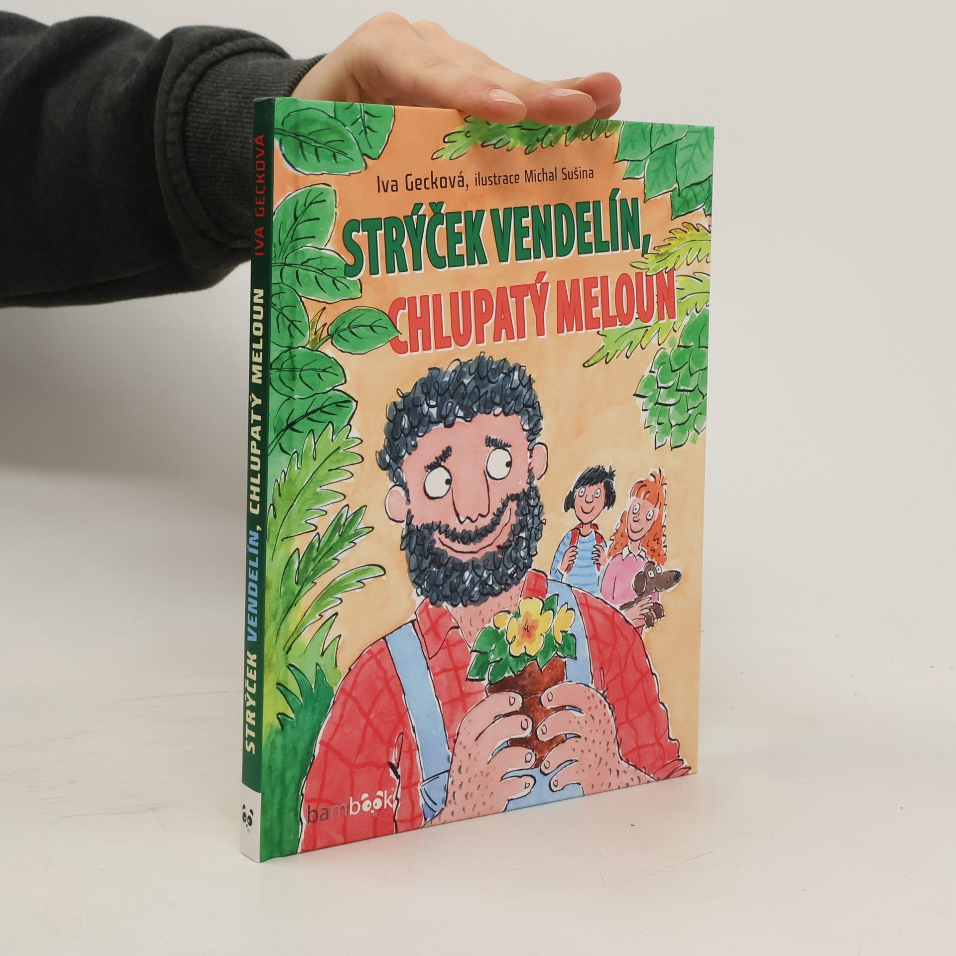 Gecková Iva Strýček Vendelín, chlupatý meloun