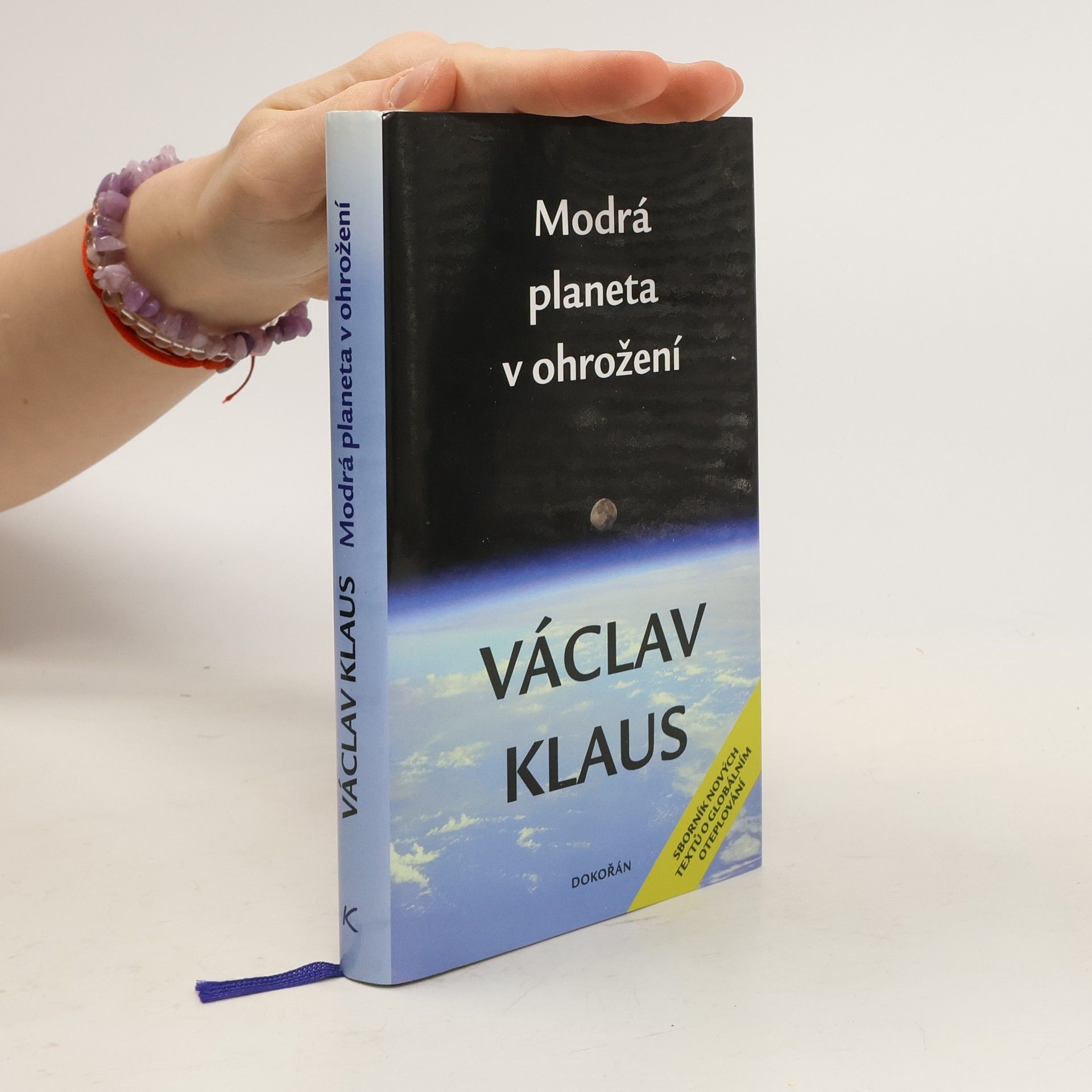 Václav Klaus Modrá planeta v ohrožení: sborník nových textů o globálním oteplování