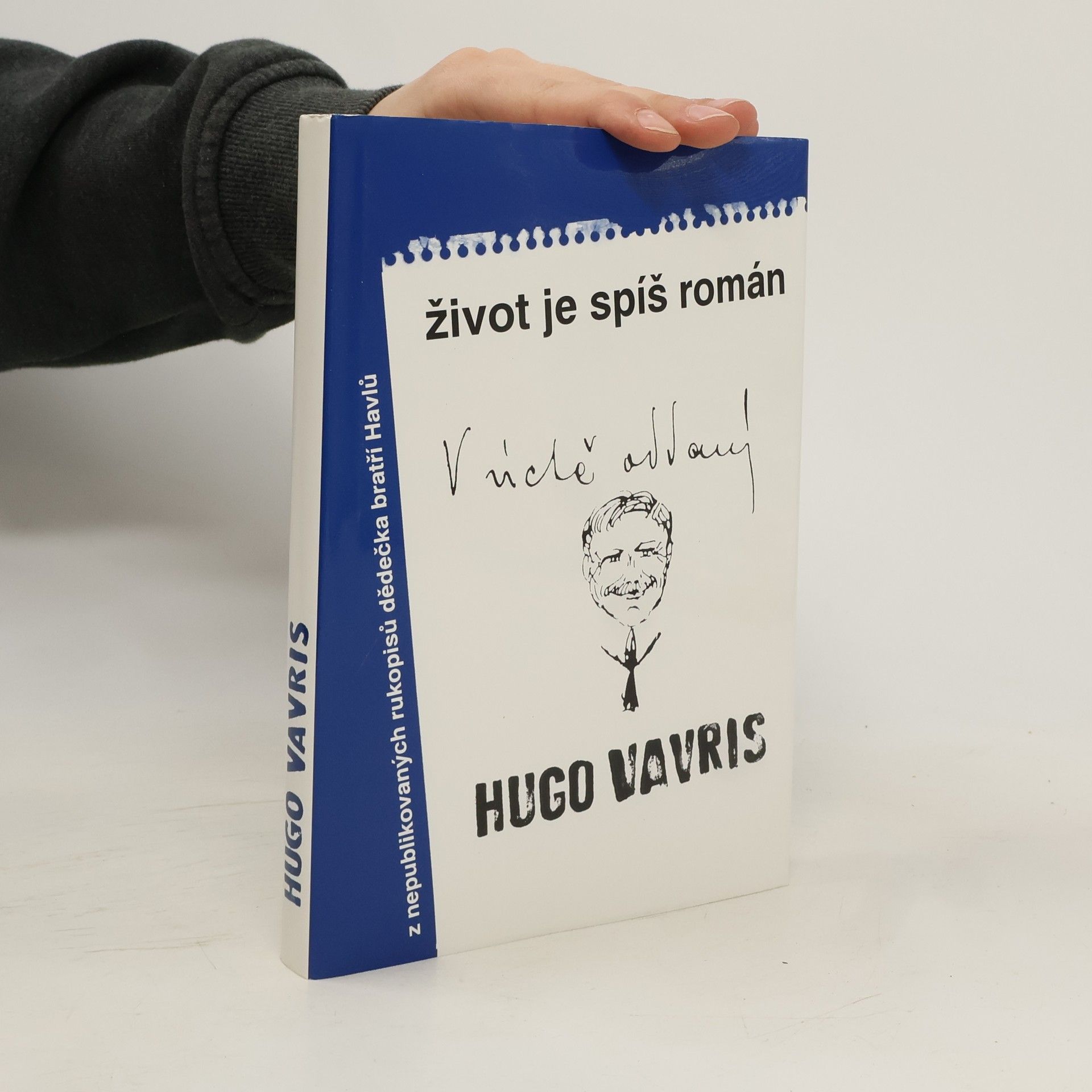 Život je spíš román : (výbor z knižně nepublikovaných prací Huga Vavrečky)