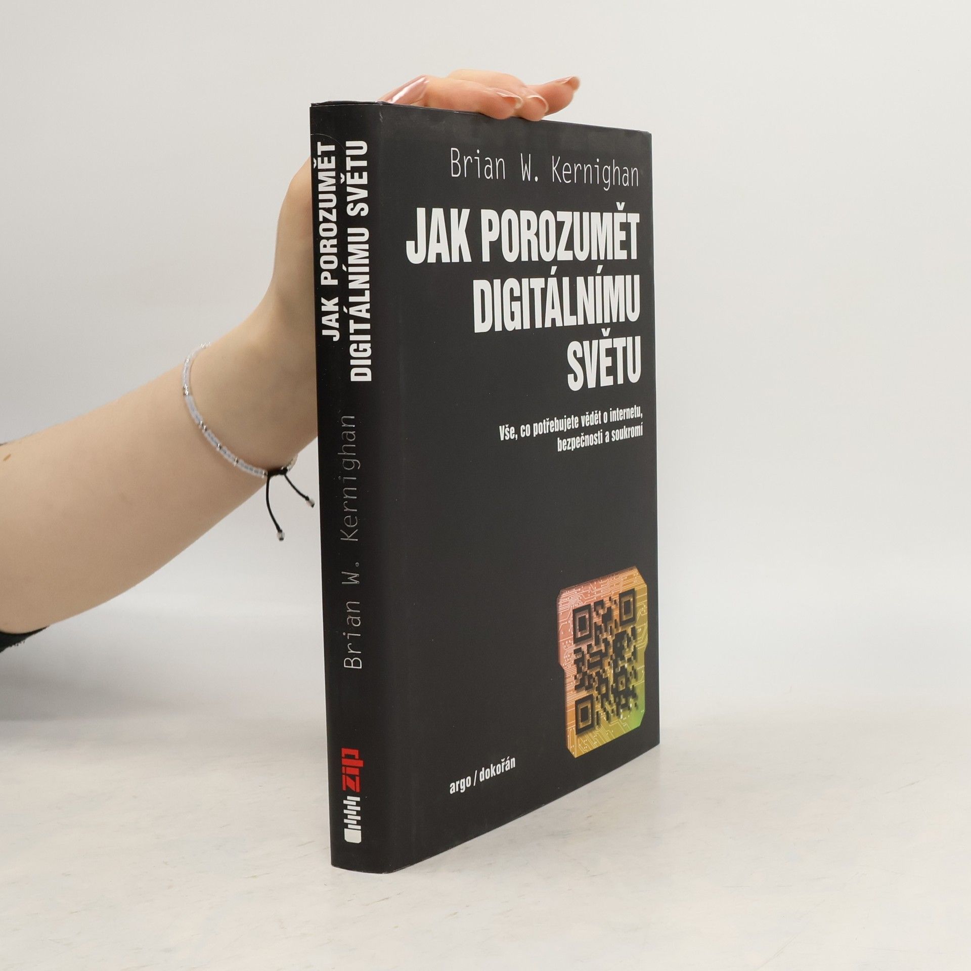 Jak porozumět digitálnímu světu : vše, co potřebujete vědět o internetu, bezpečnosti a soukromí