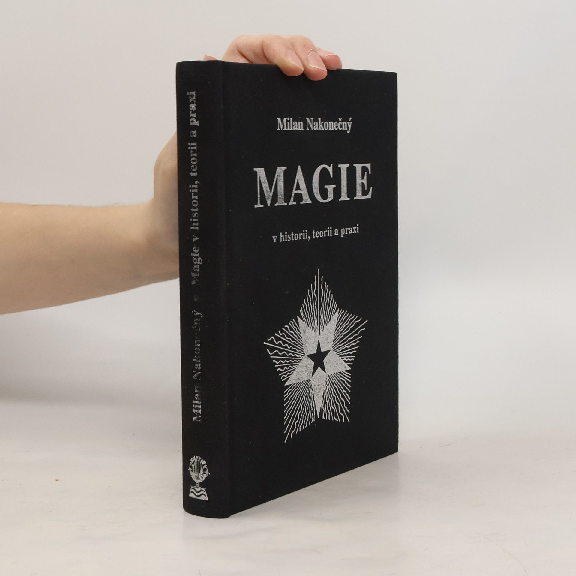 Milan Nakonečný Magie v historii, teorii a praxi