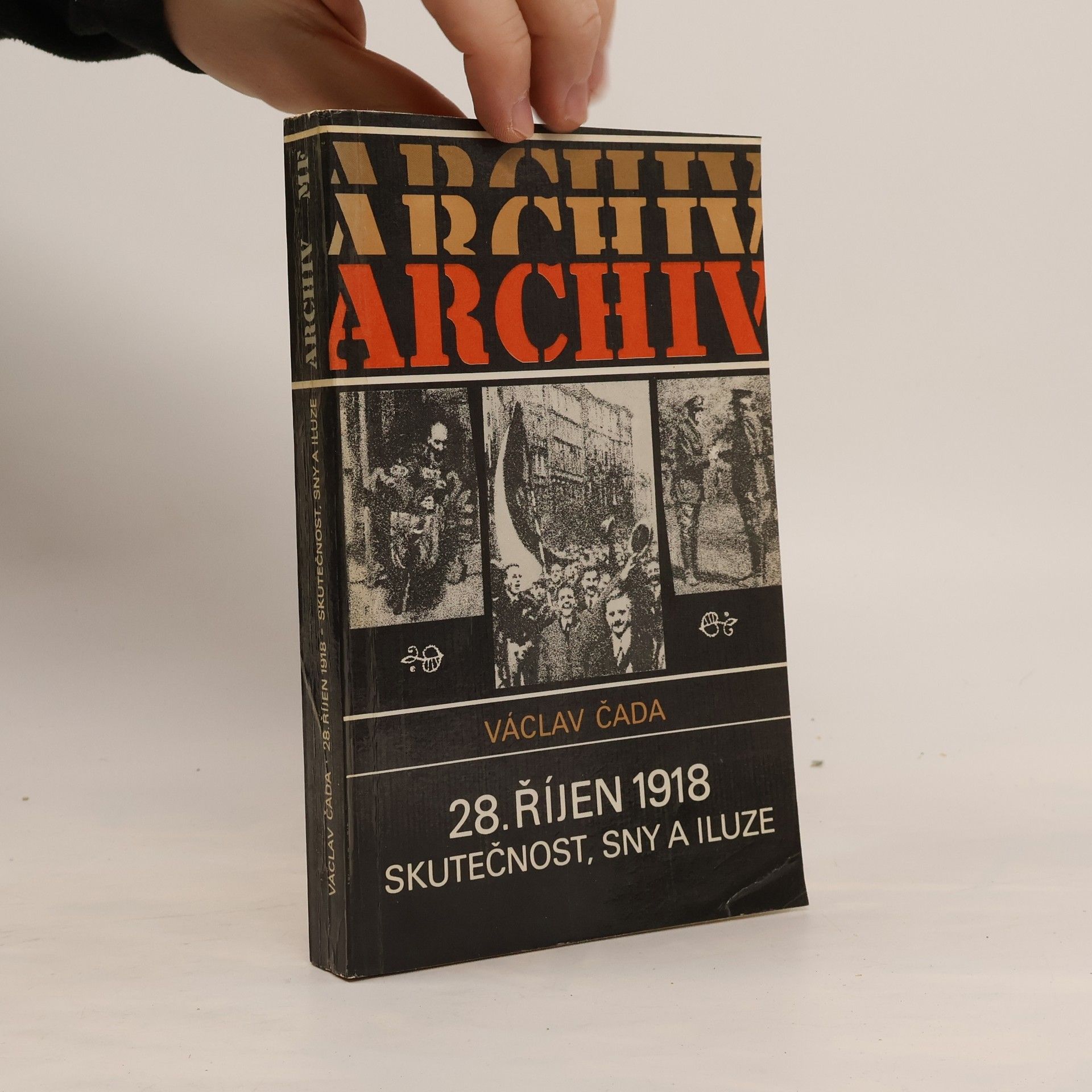 28. říjen 1918. Skutečnost, sny a iluze