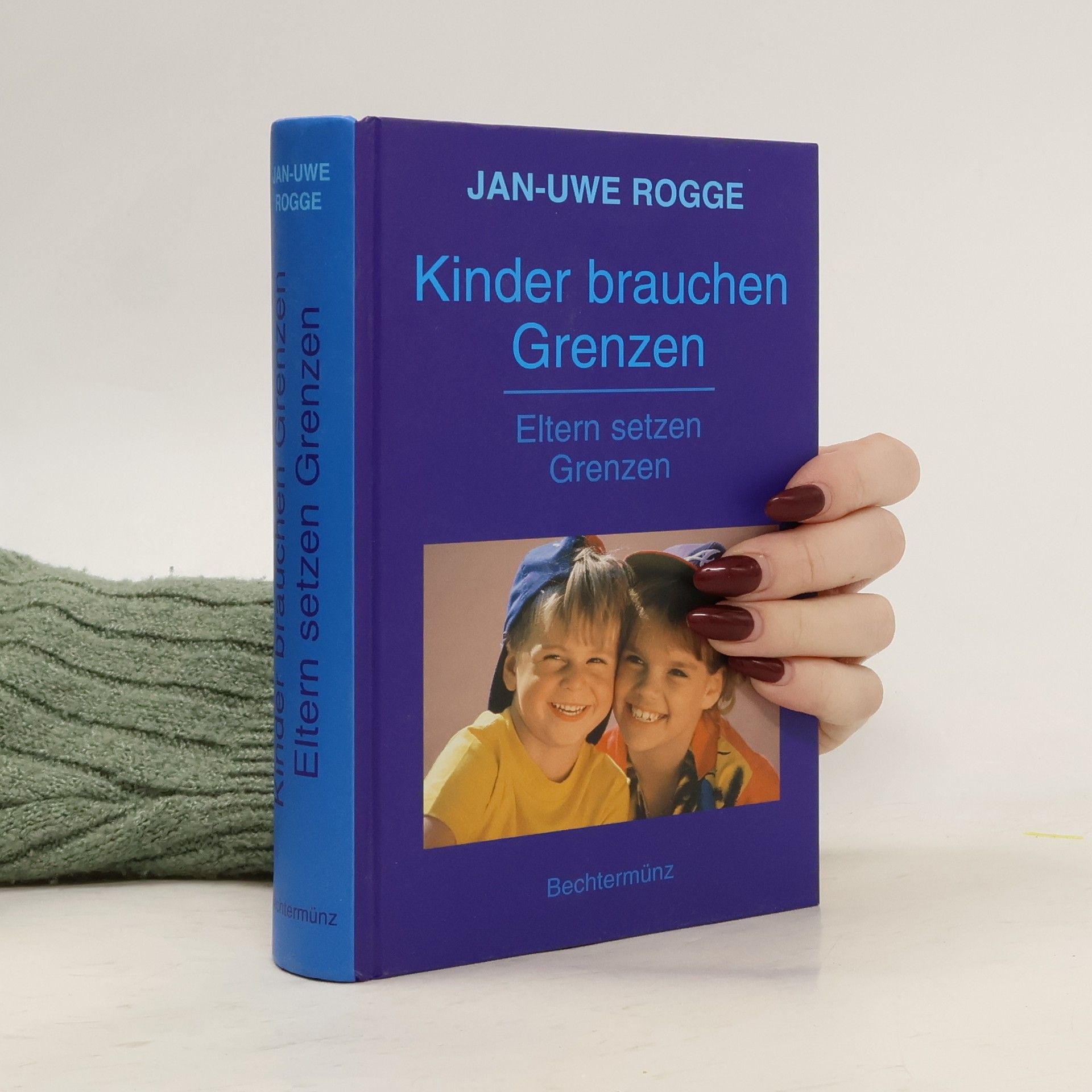 Jan-Uwe Rogge Kinder brauchen Grenzen