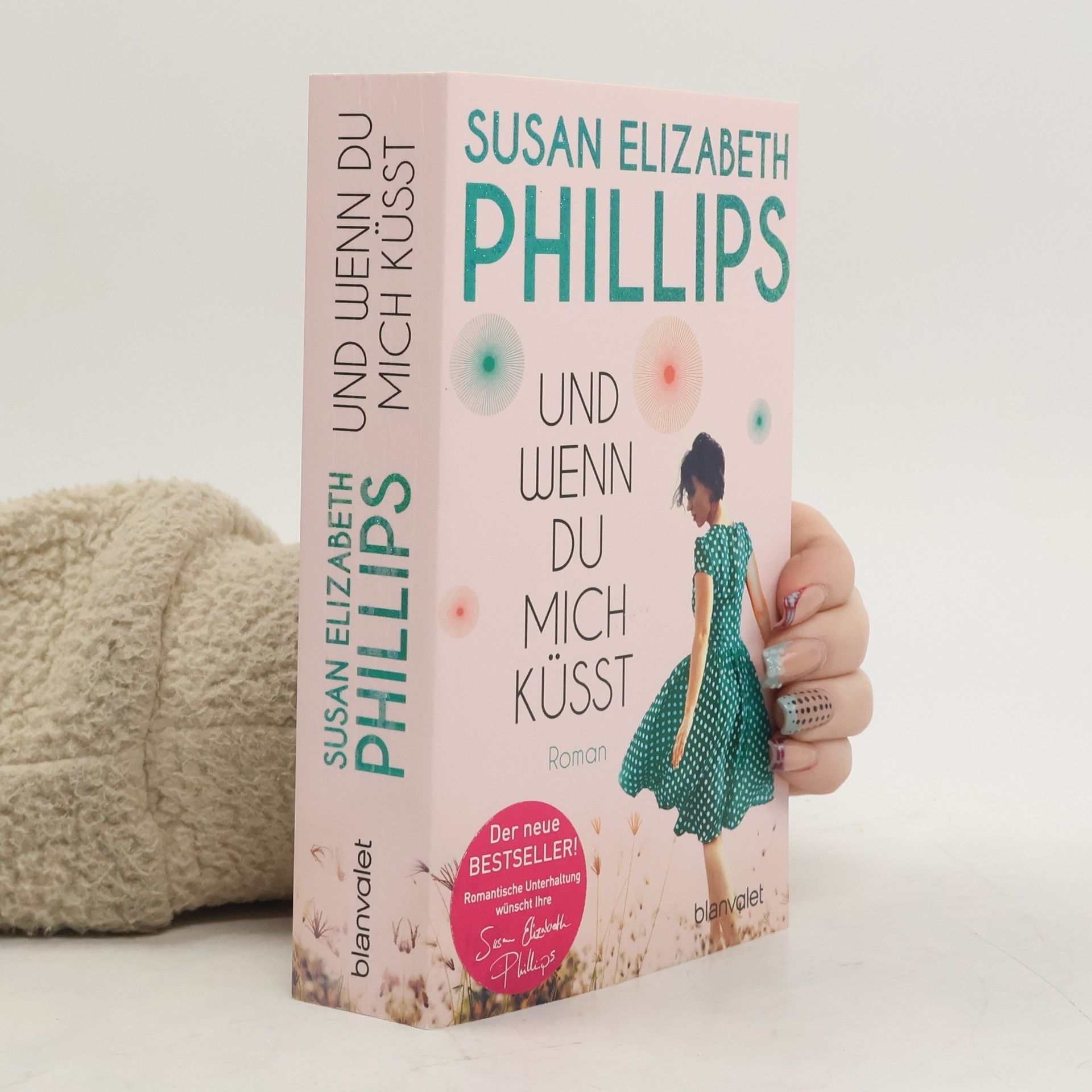 Susane Elizabeth Phillips Und wenn du mich küsst