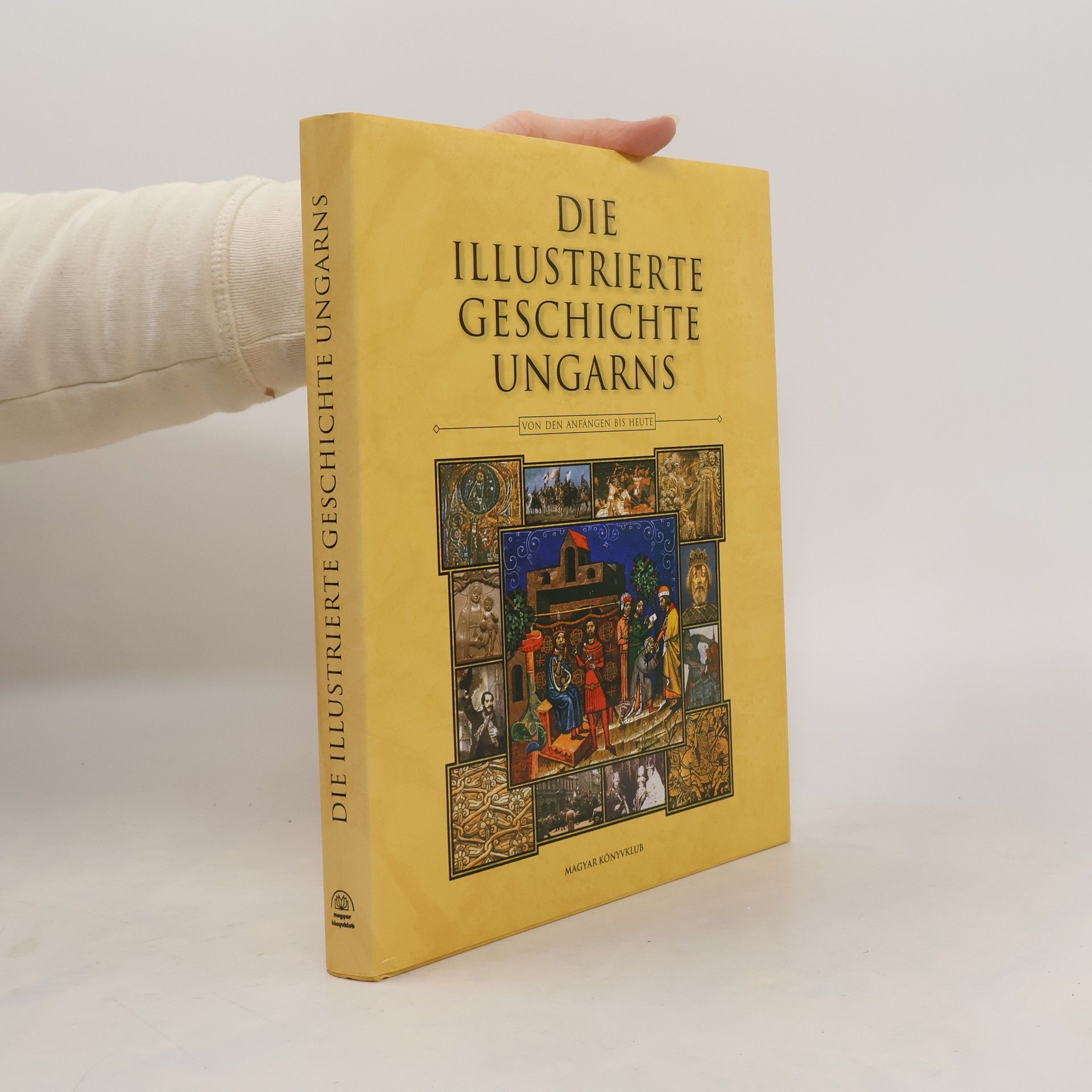 Csaba Csorba Die illustrierte Geschichte Ungarns