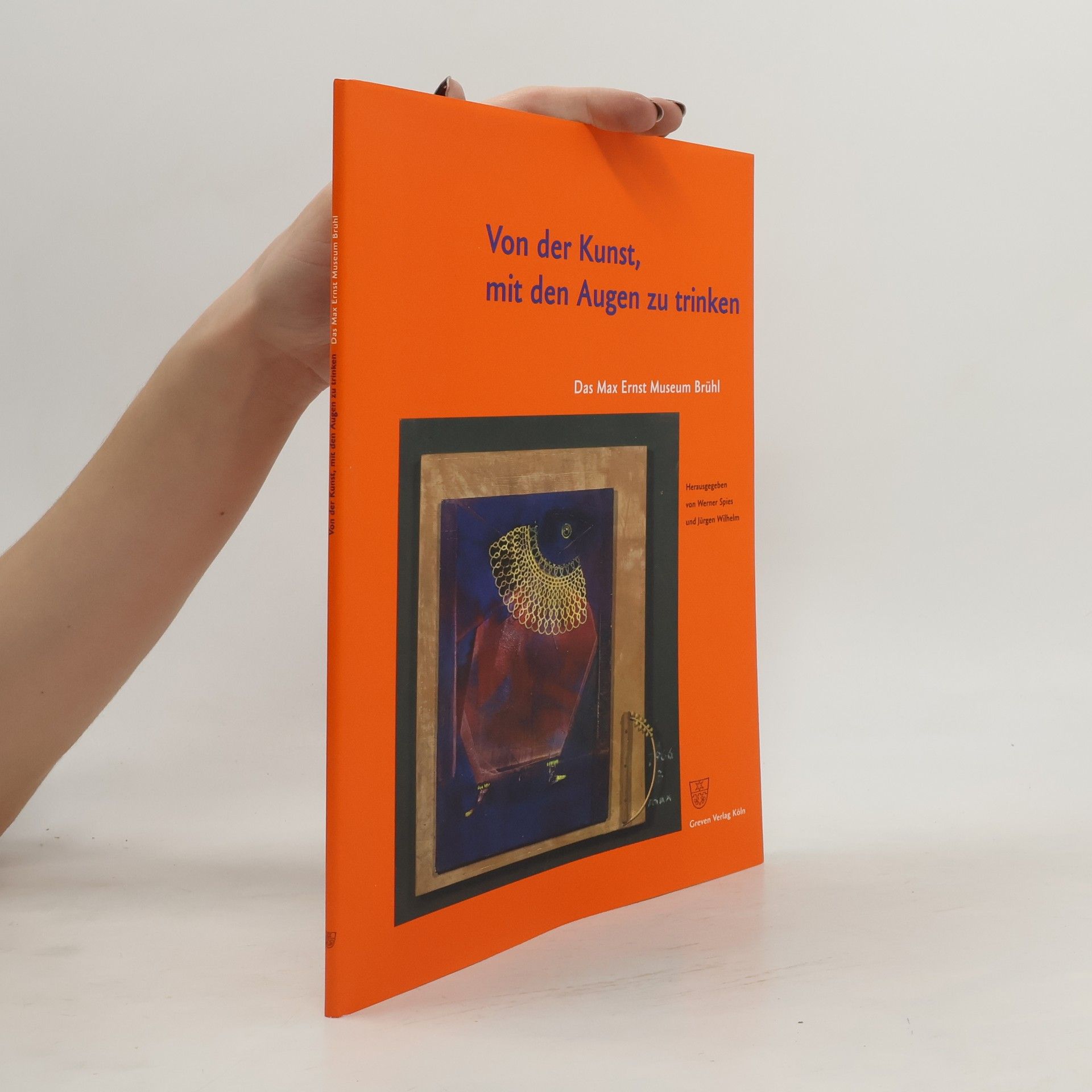 Werner Spies Von der Kunst, mit den Augen zu trinken