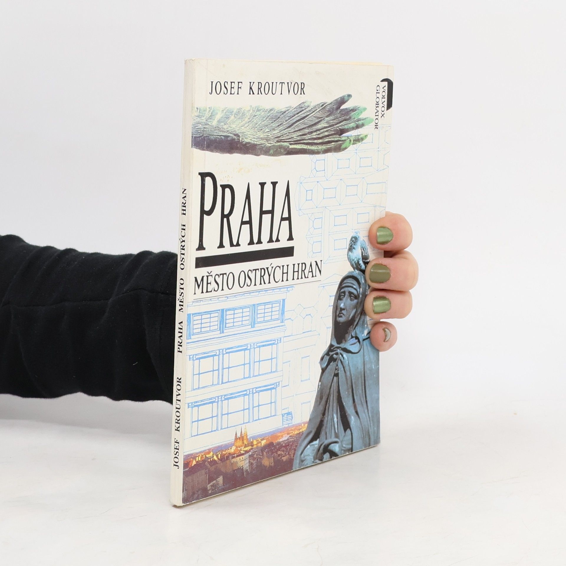 Josef Kroutvor Praha. Město ostrých hran