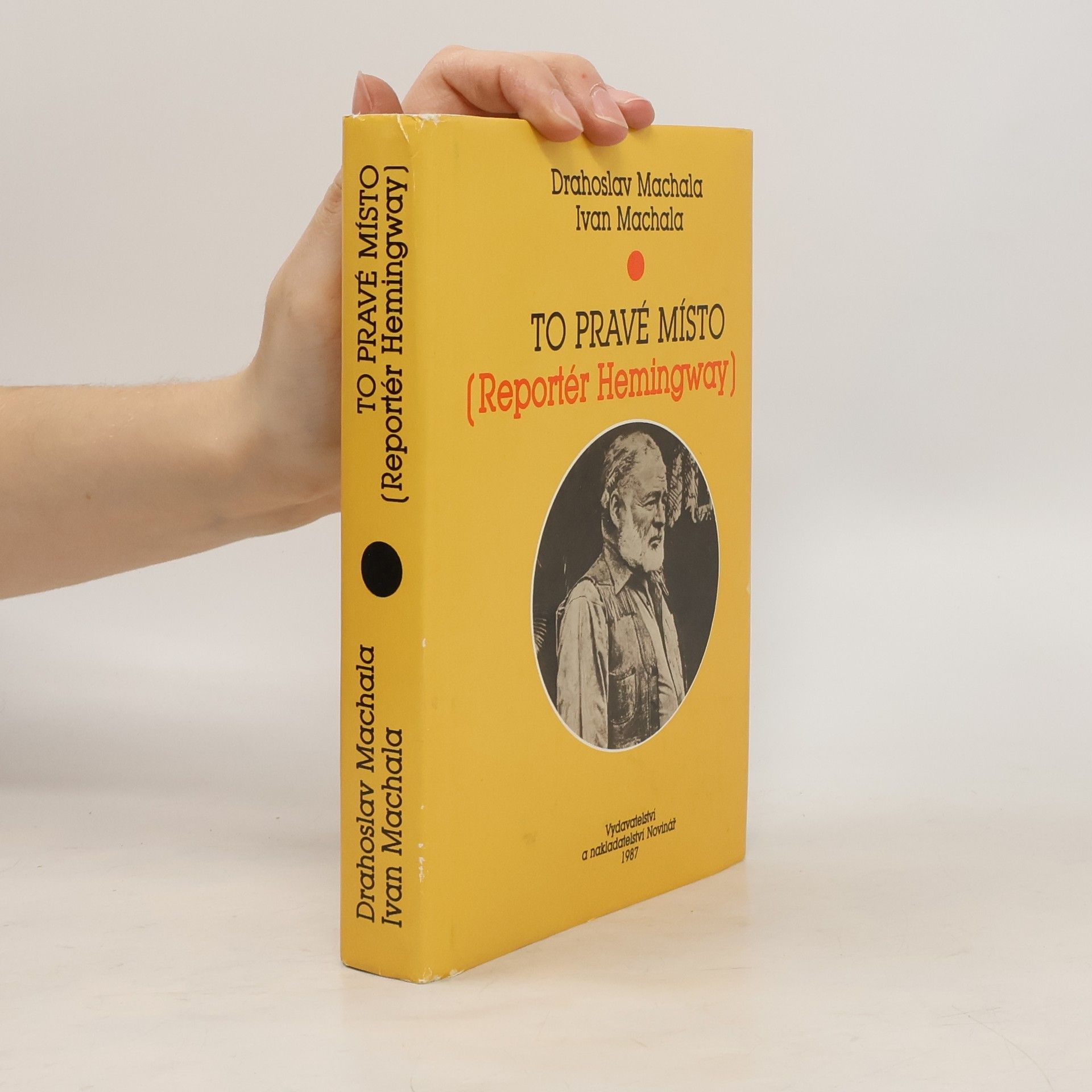 To pravé místo. (Reportér Hemingway)