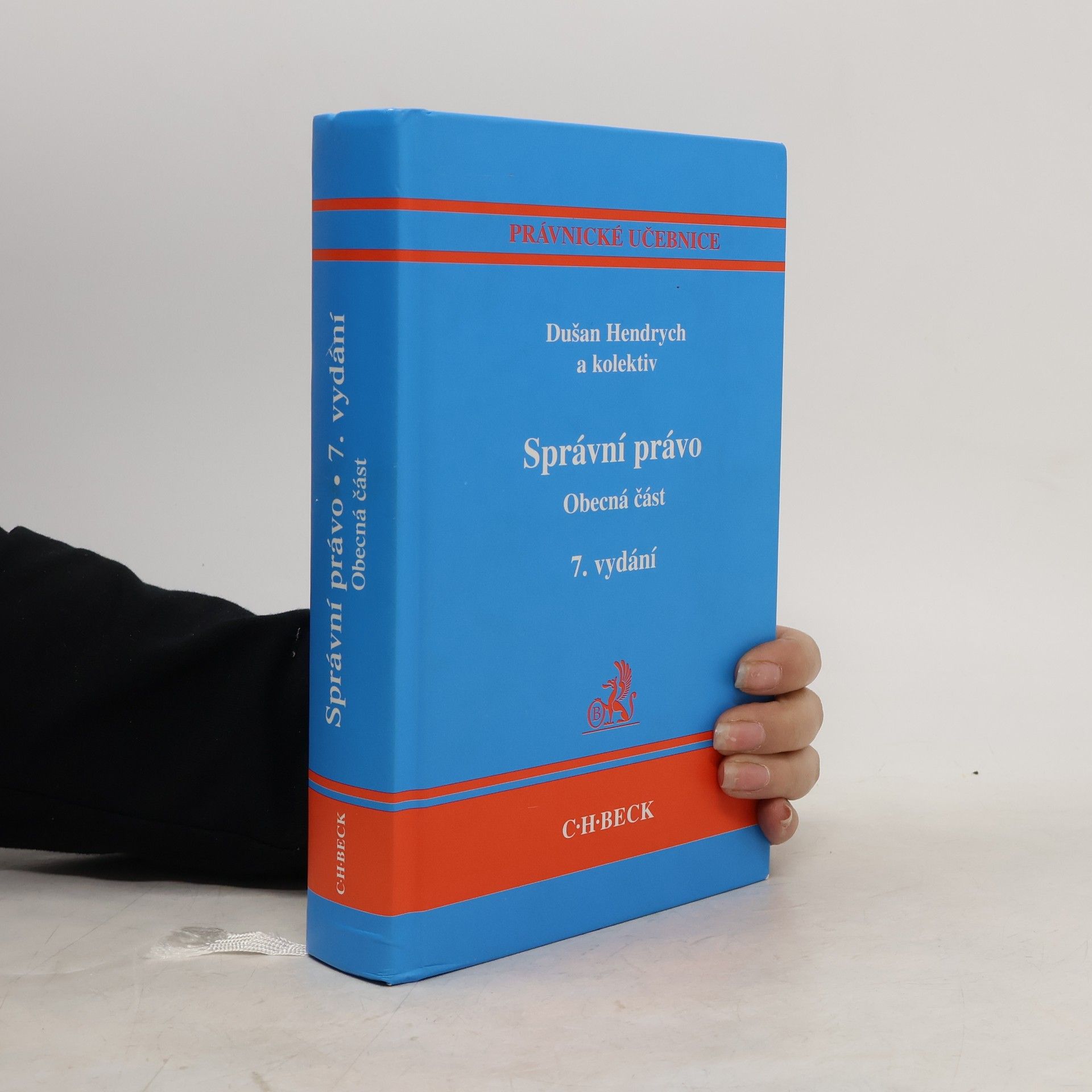 Dušan Hendrych Správní právo: Obecná část