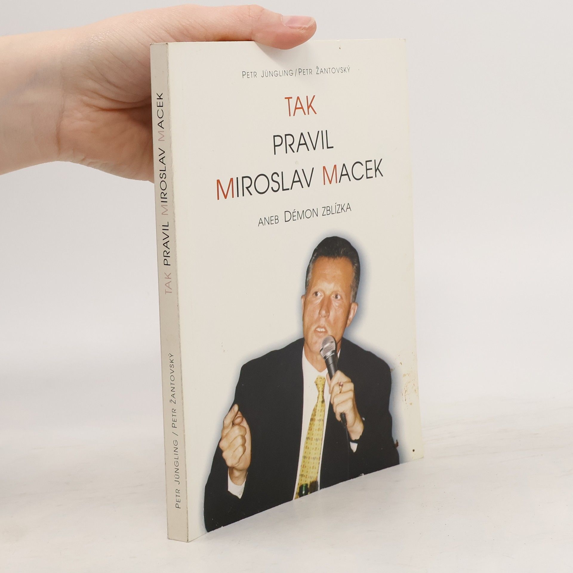 Tak pravil Miroslav Macek. Aneb Démon zblízka