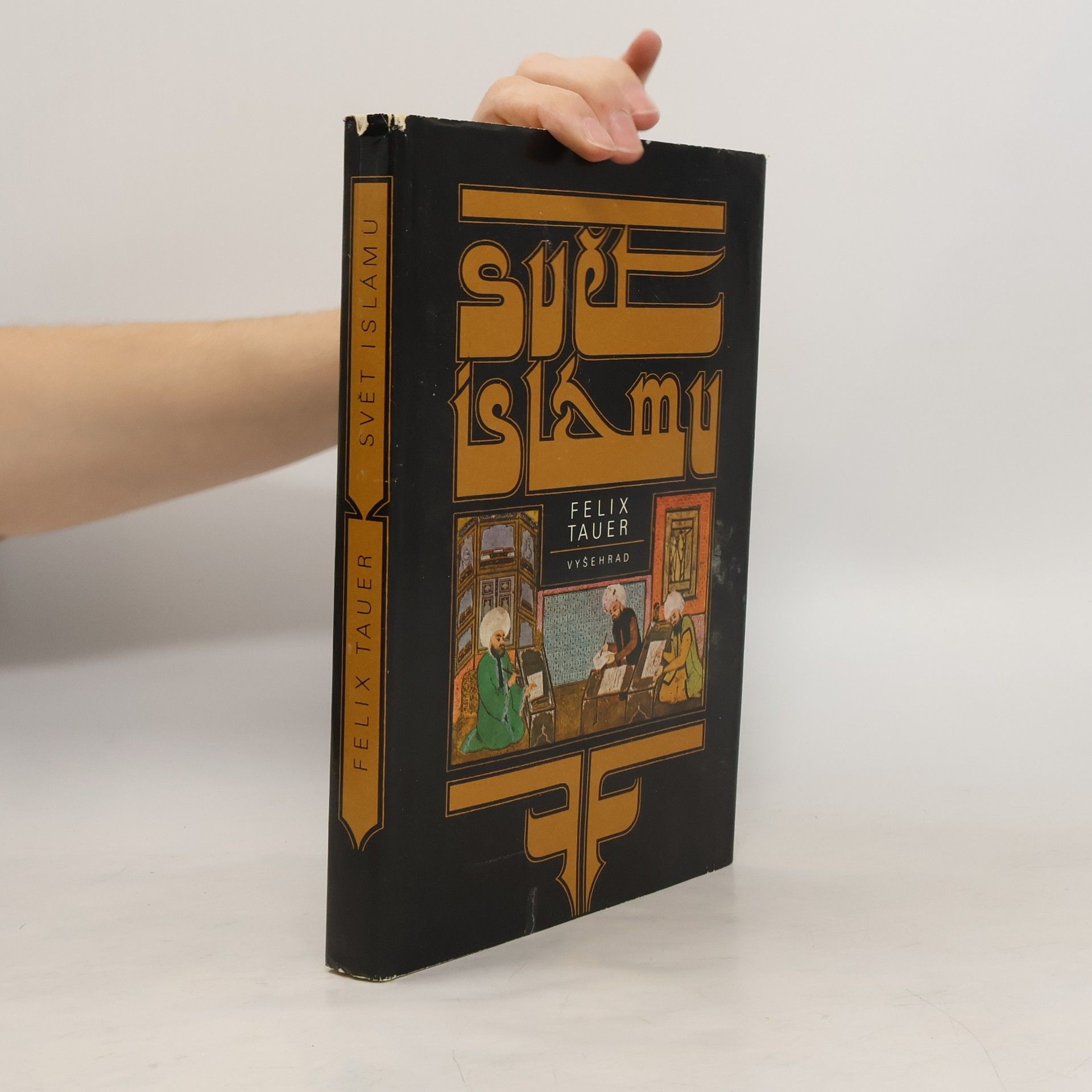 Felix Tauer Svět Islámu