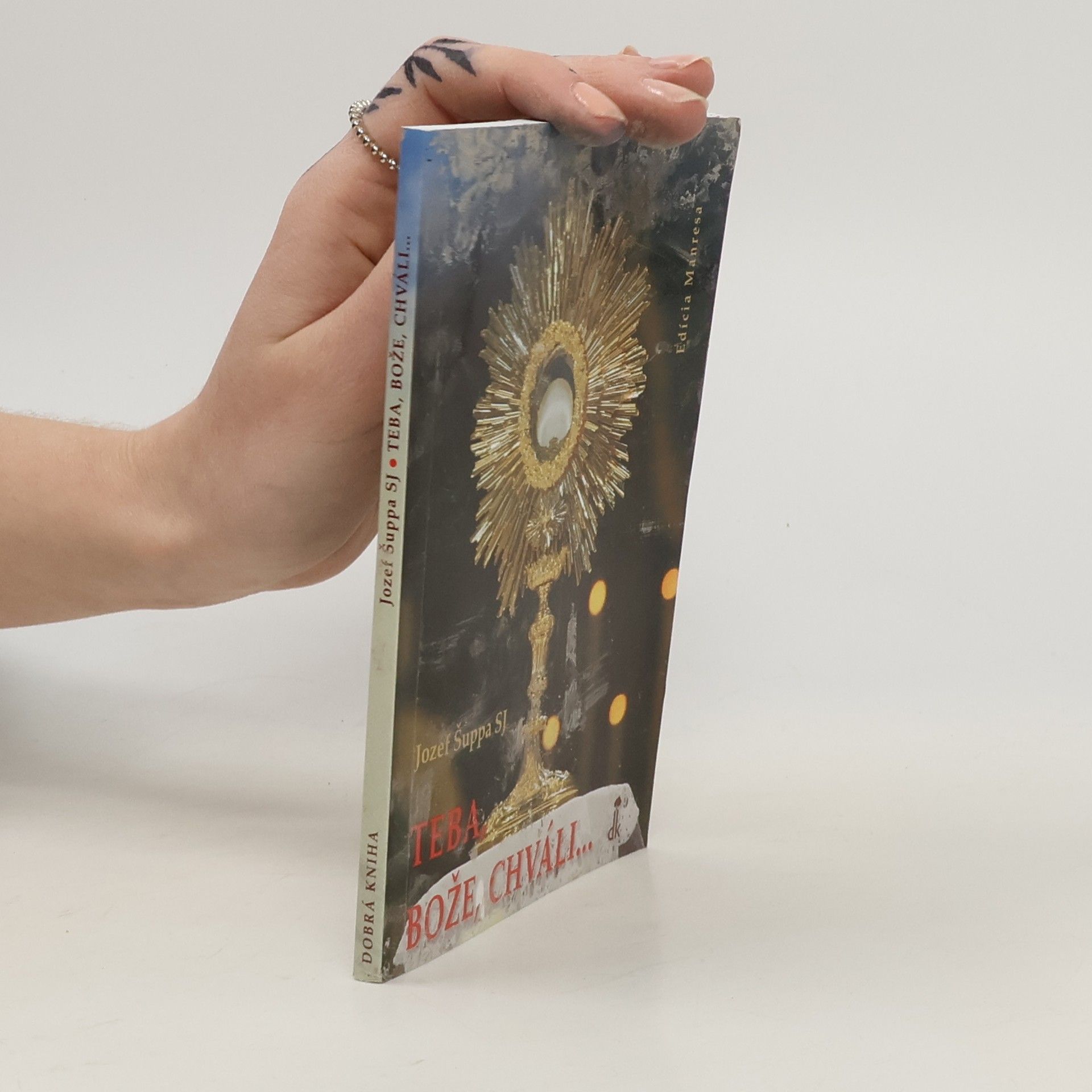 Jozef Šuppa SJ Teba, Bože, chváli ...