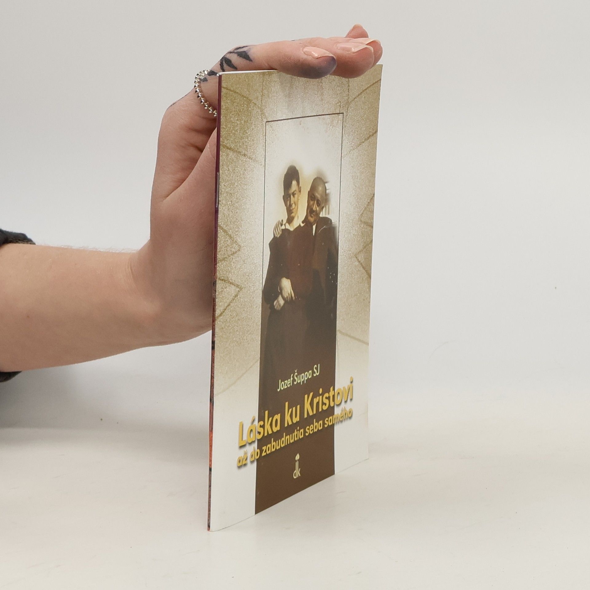 Jozef Šuppa SJ Láska ku Kristovi až do zabudnutia seba samého