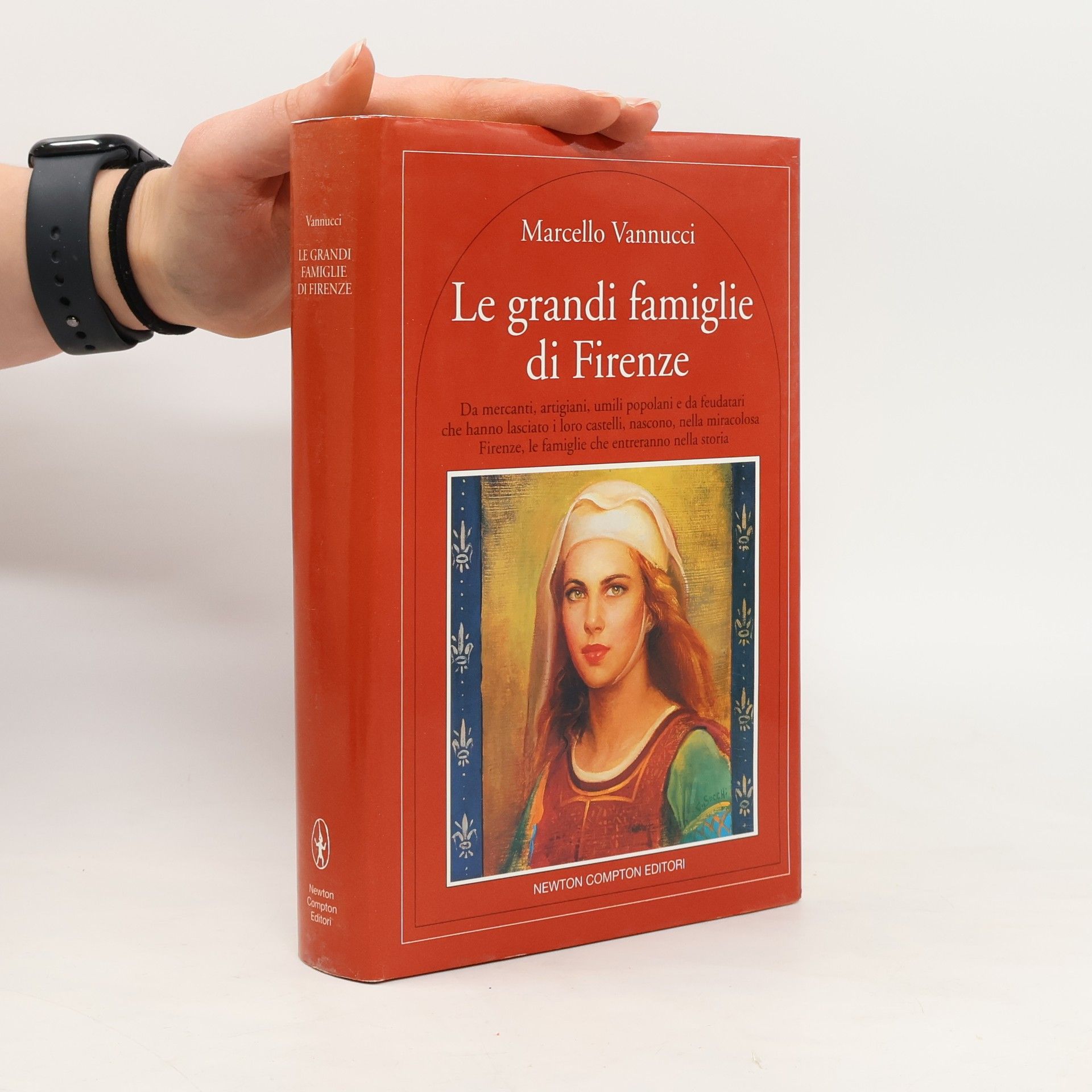 Marcello Vannucci Quest'Italia: Le grandi famiglie di Firenze