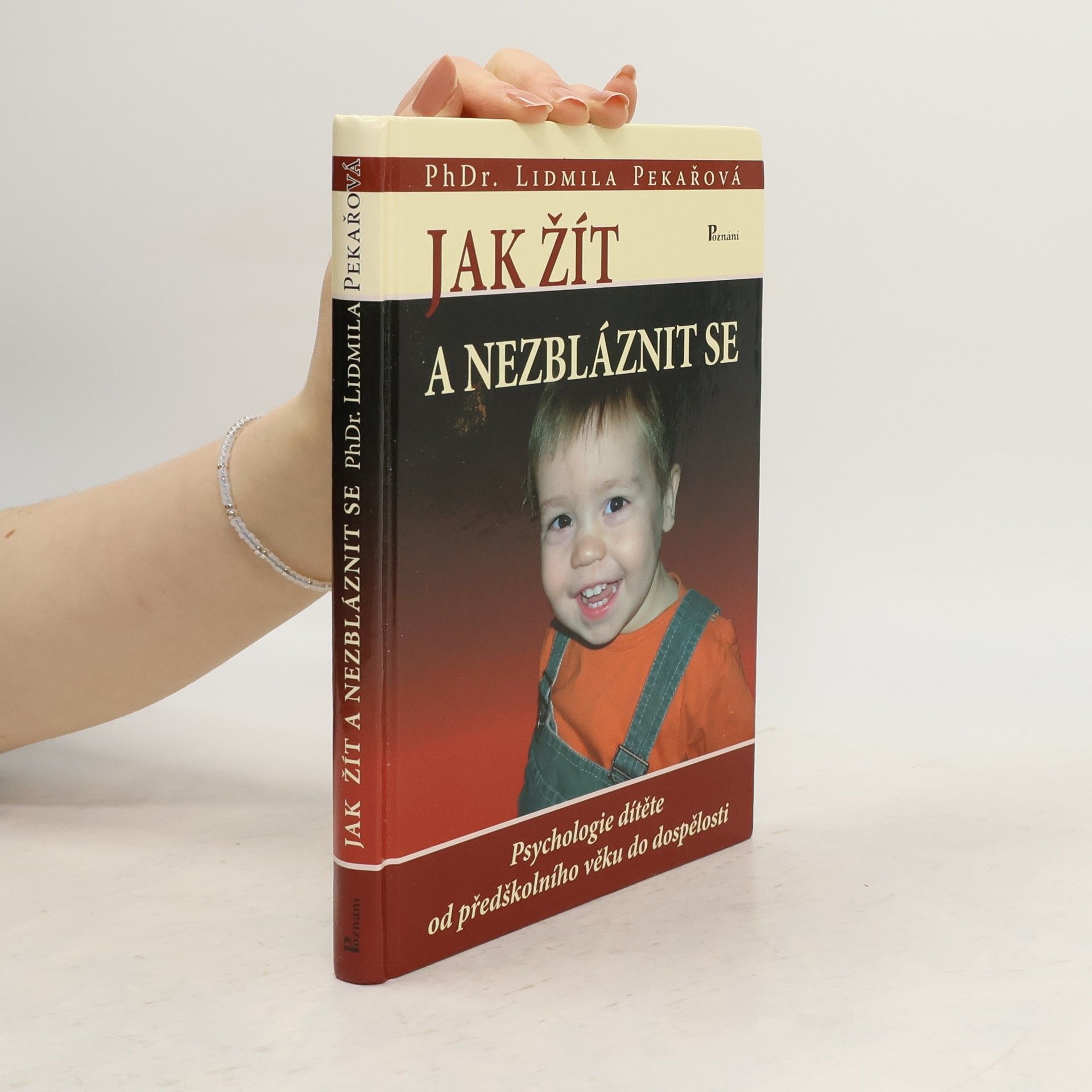 Lidmila Pekařová Jak žít a nezbláznit se