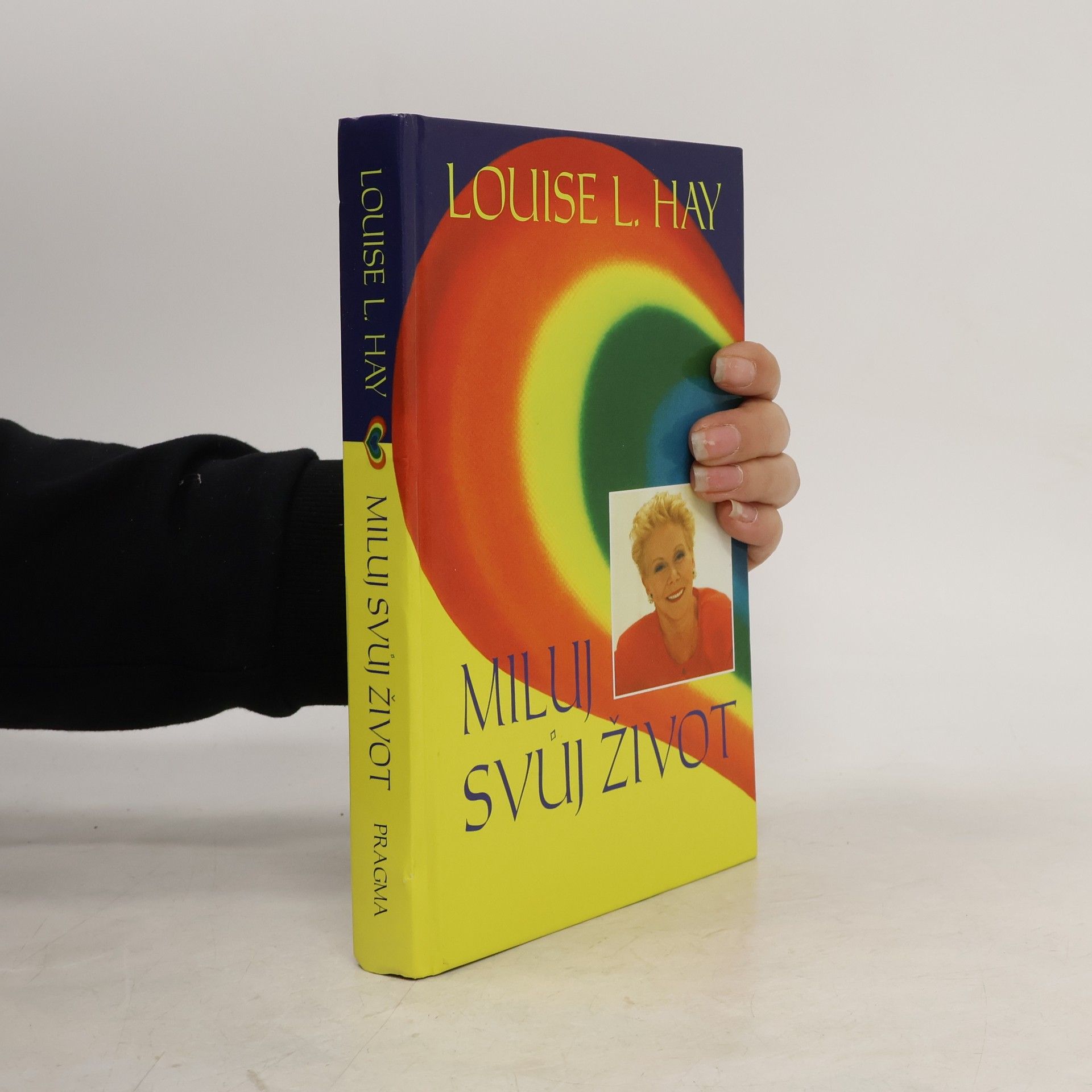 Louise Lynn Hay Miluj svůj život