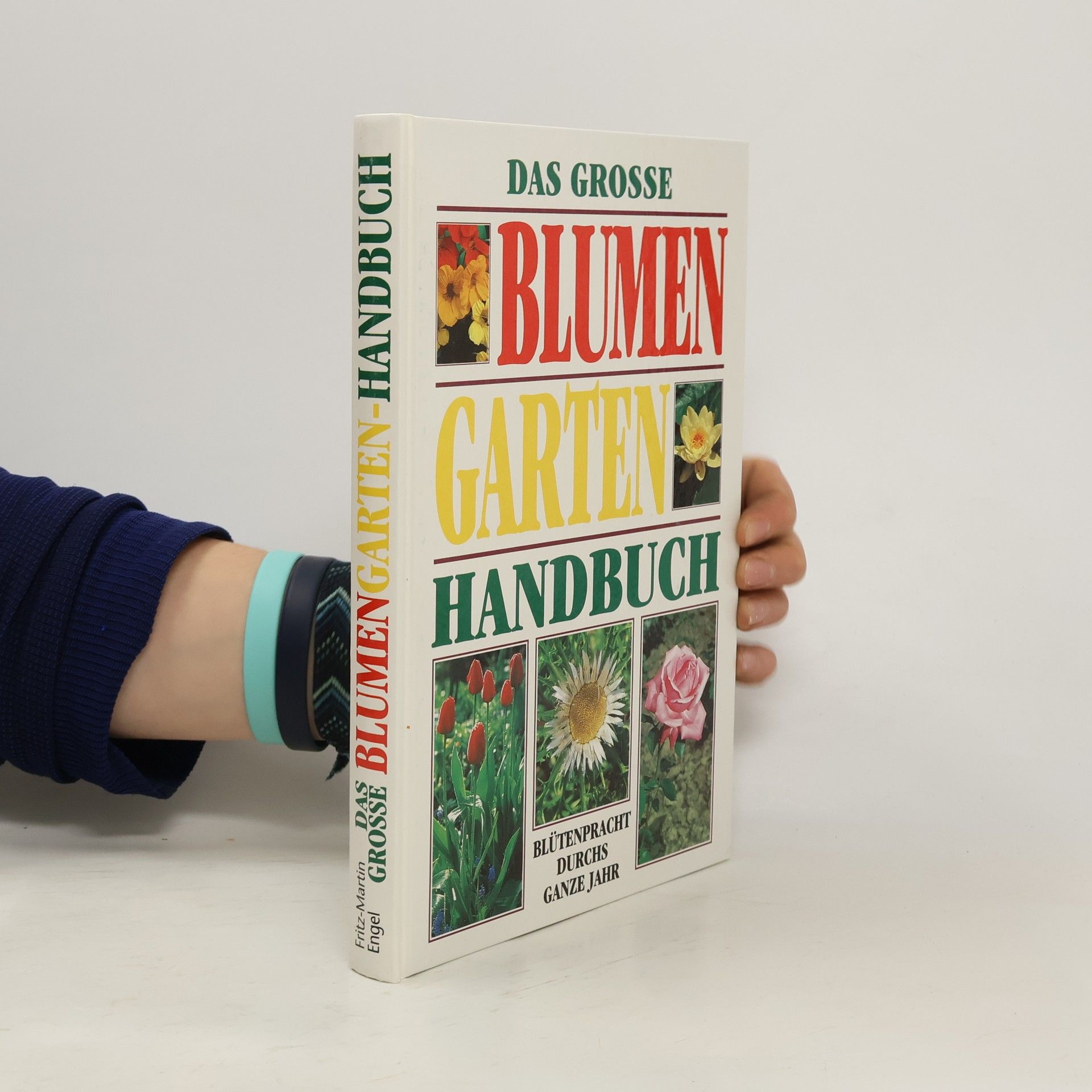 Das große Blumengarten Handbuch