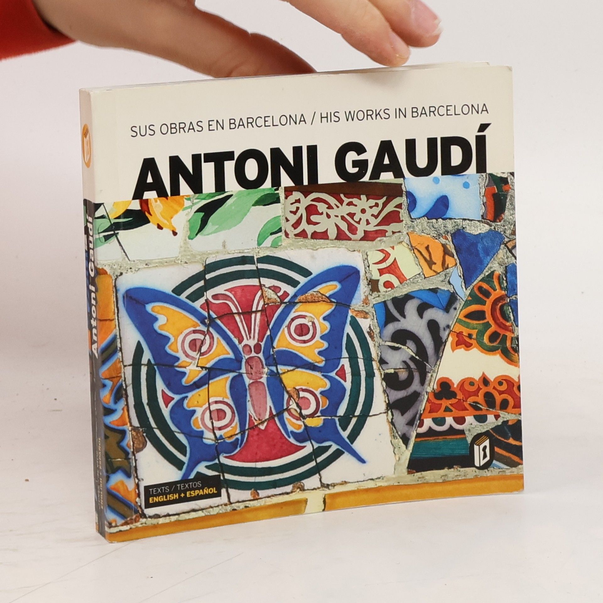 Antoni Gaudí. Sus obras en Barcelona. His Works in Barcelona