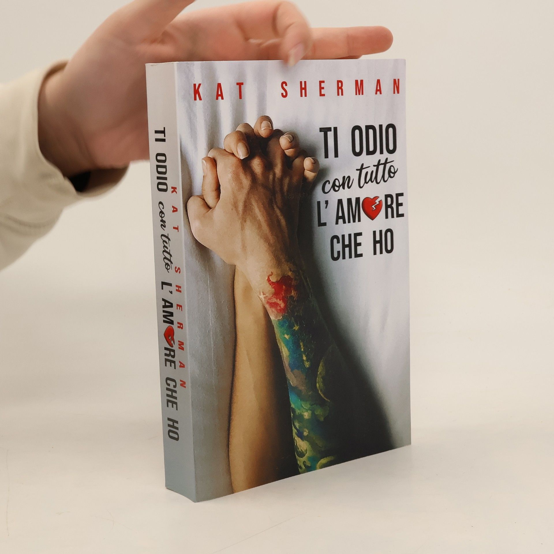 Kat Sherman Ti odio con tutto l'amore che ho