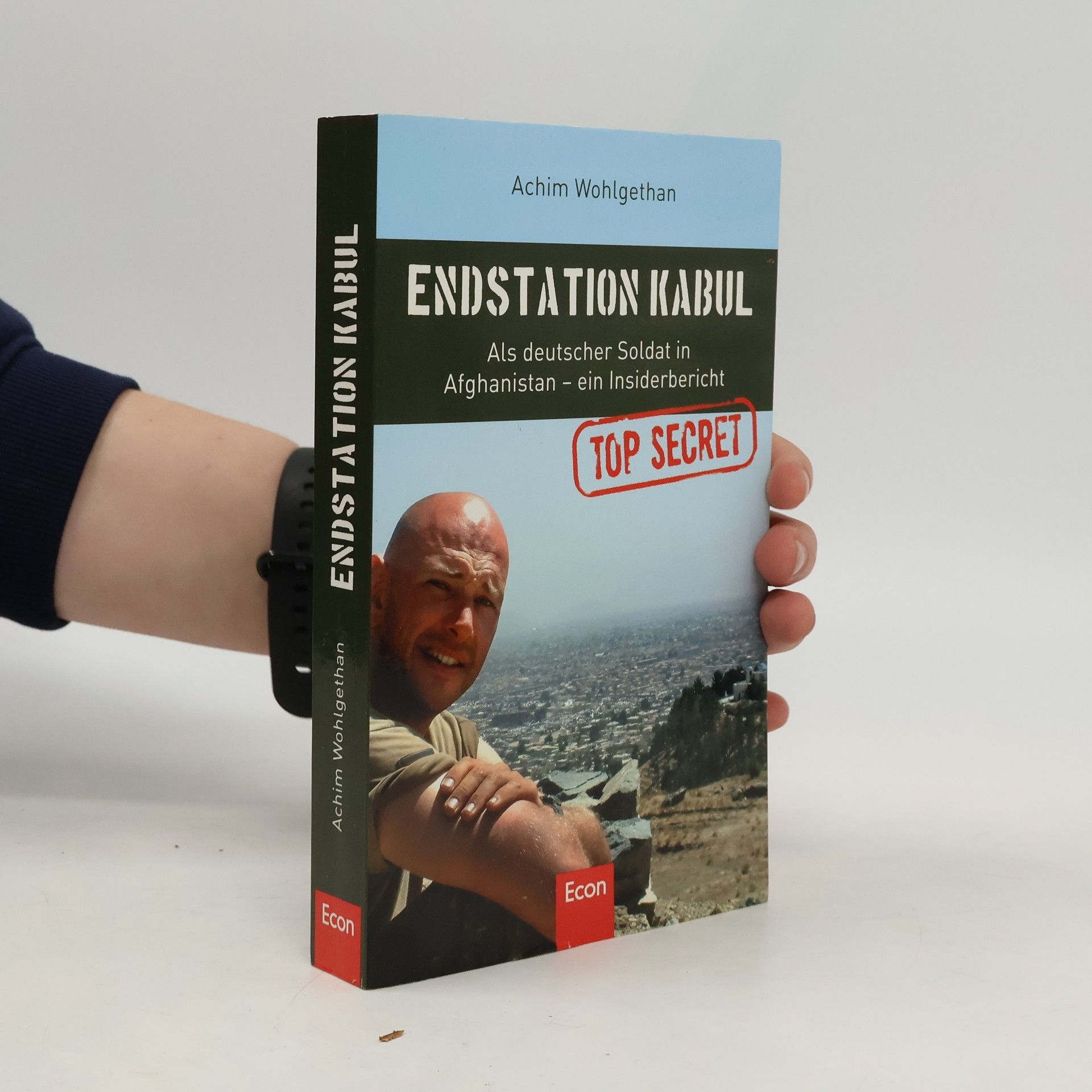 Achim Wohlgethan Endstation Kabul : als deutscher Soldat in Afghanistan - ein Insiderbericht