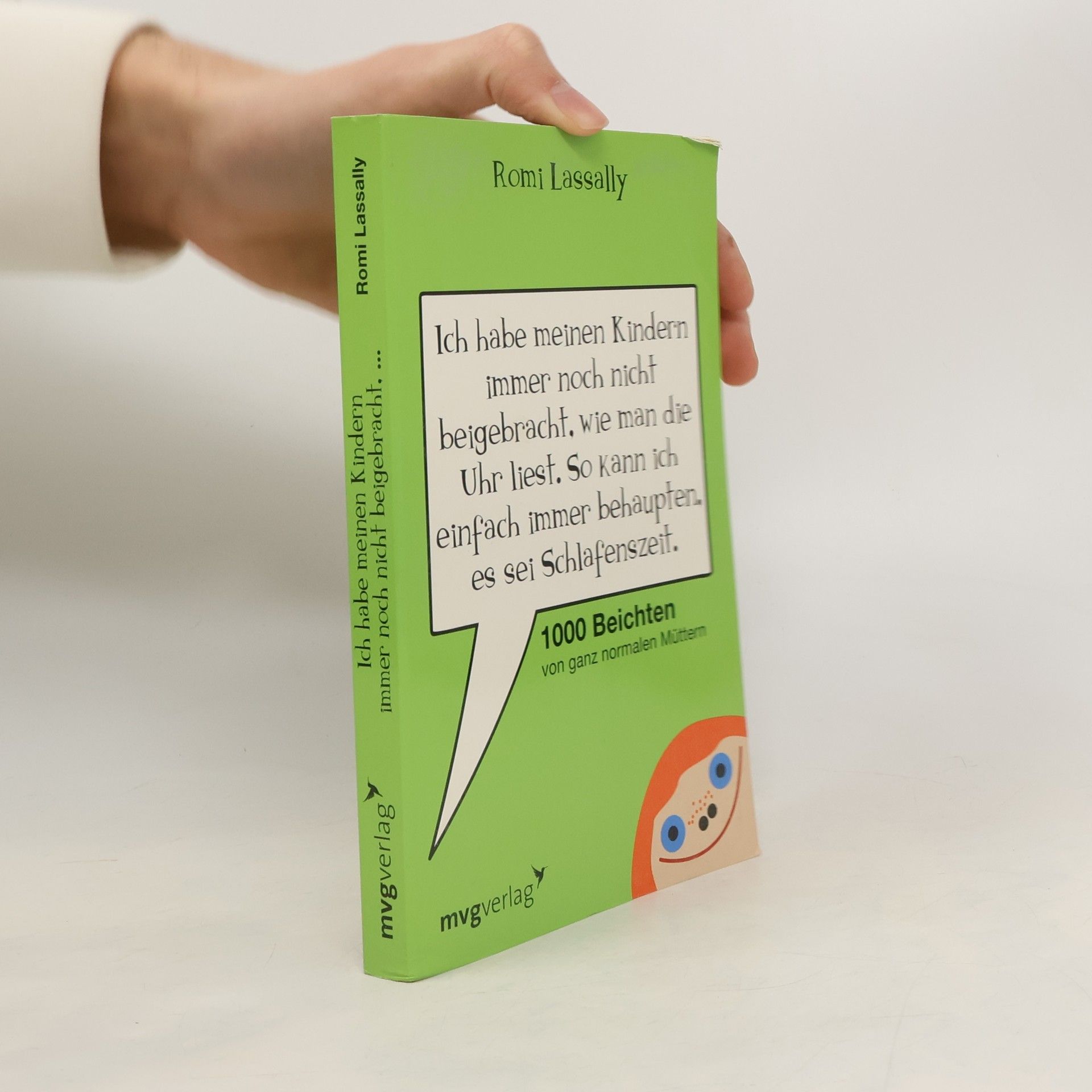Romi Lassally Ich habe meinen Kindern immer noch nicht beigebracht, wie man die Uhr liest - so kann ich einfach immer behaupten, es sei Schlafenszeit