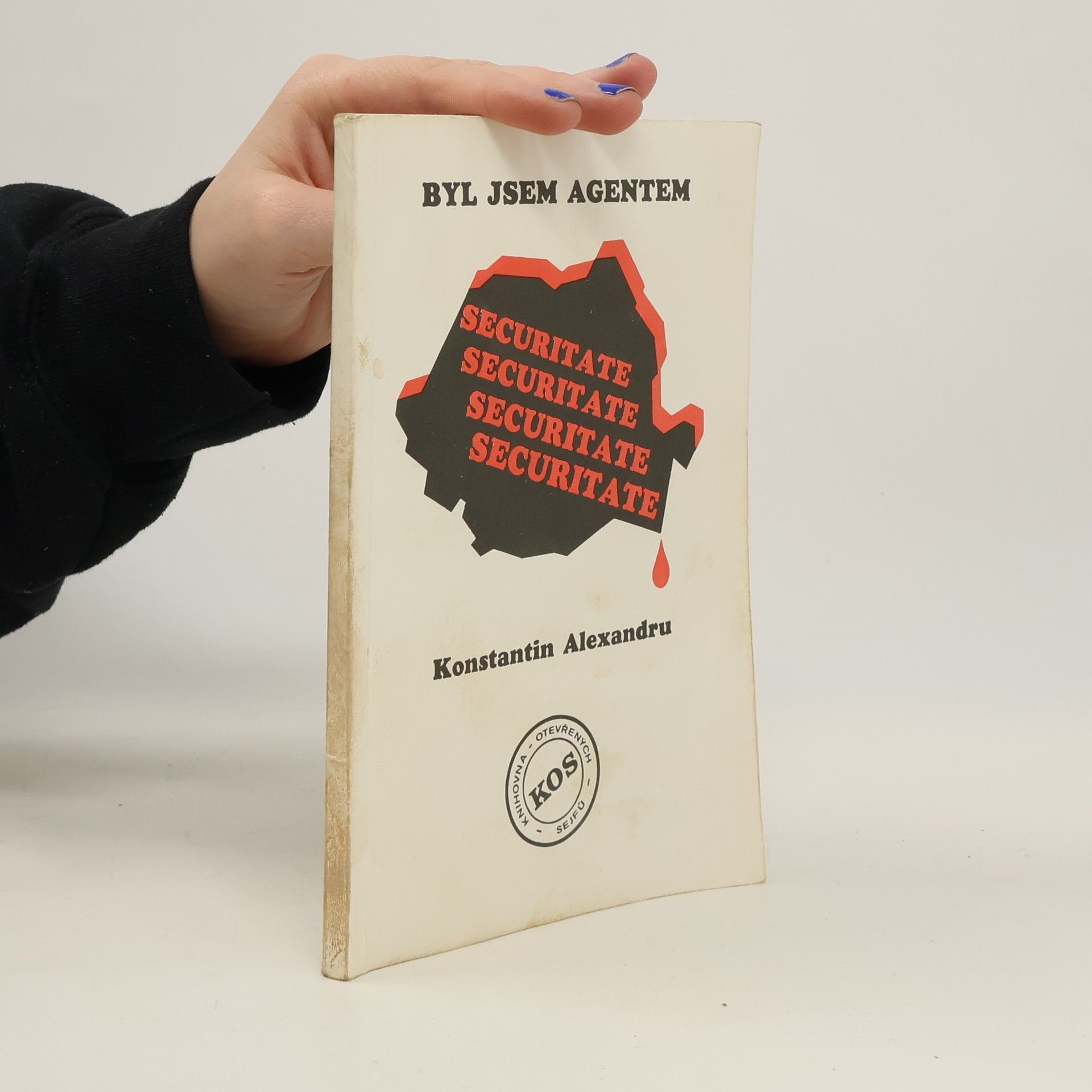 Alexandru Konstantin Byl jsem agentem Securitate