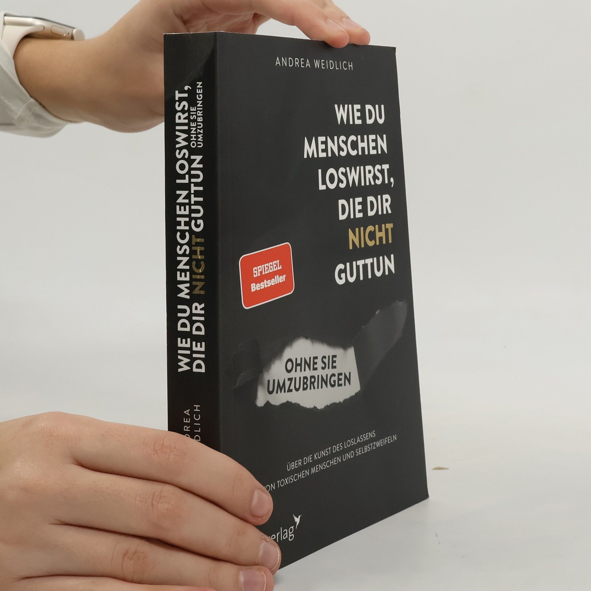 Wie du Menschen loswirst, die dir nicht guttun, ohne sie umzubringen