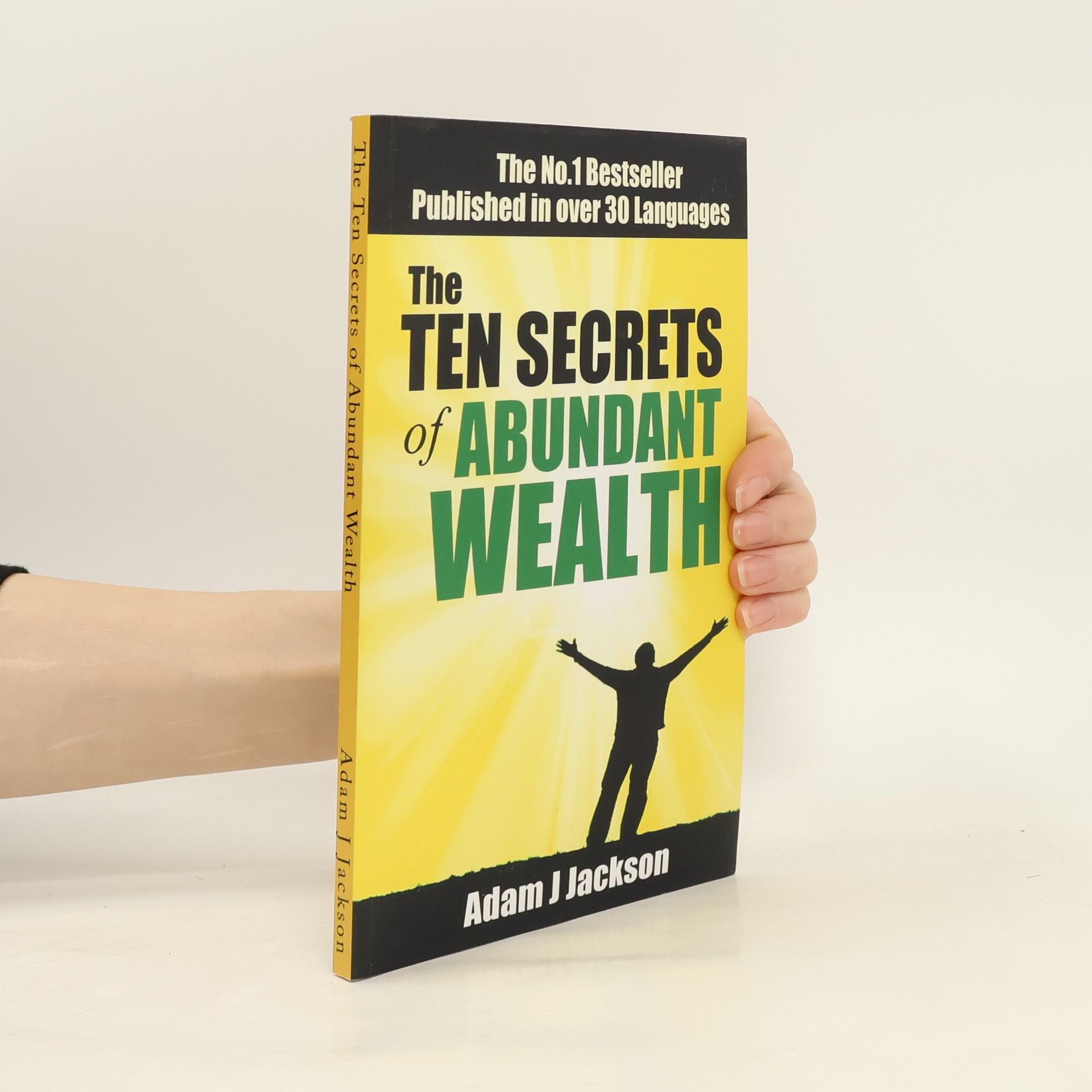 Adam J Jackson The Ten Secrets of Abundant Wealth