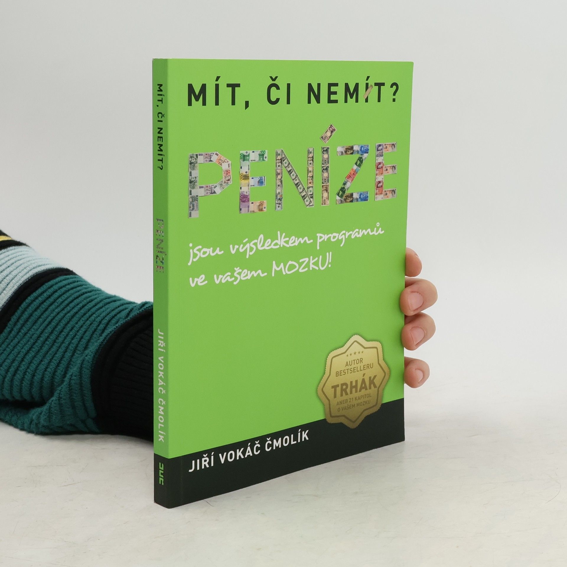 Mít, či nemít? Peníze jsou výsledkem programů ve vašem mozku