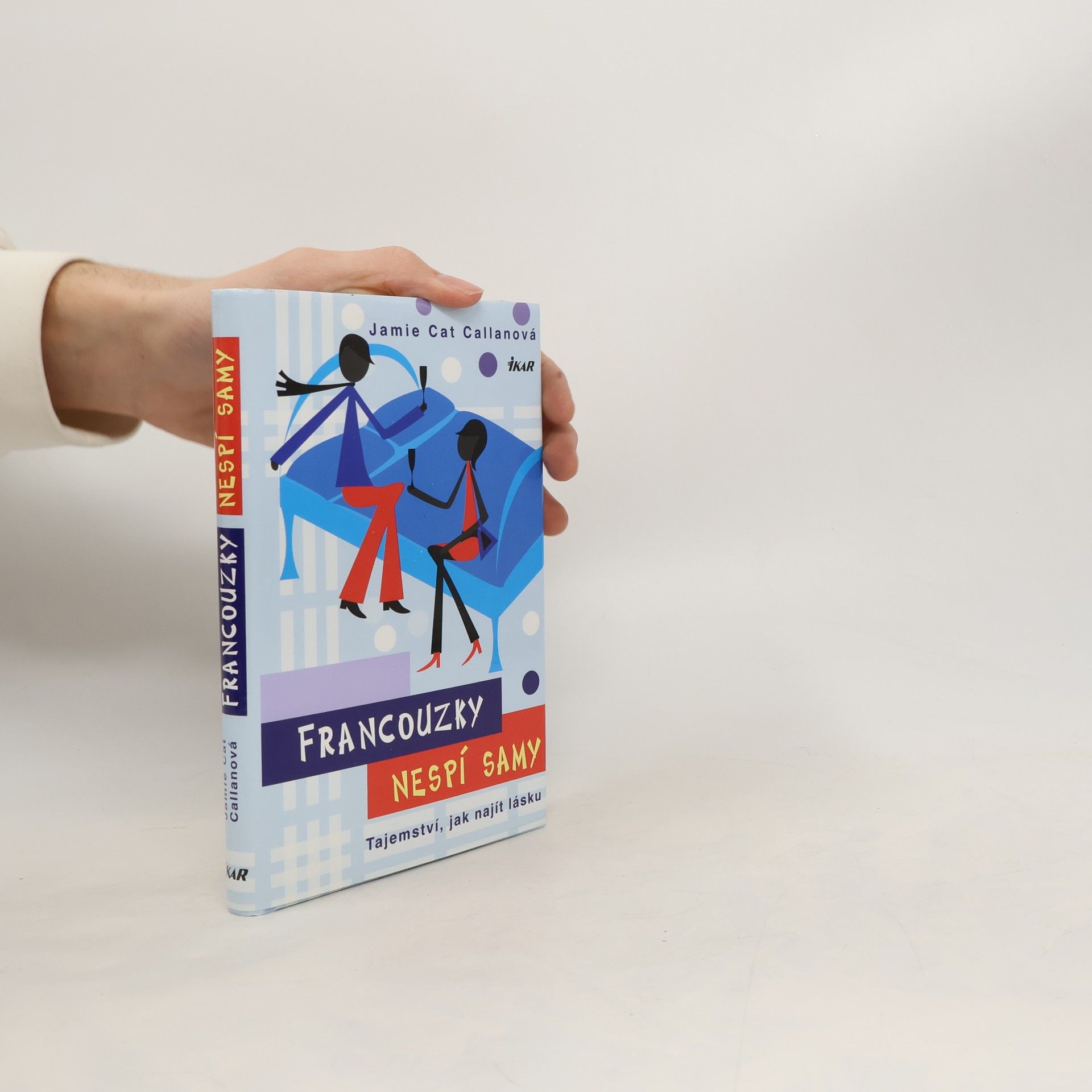 Jamie Callan Francouzky nespí samy. Tajemství, jak najít lásku