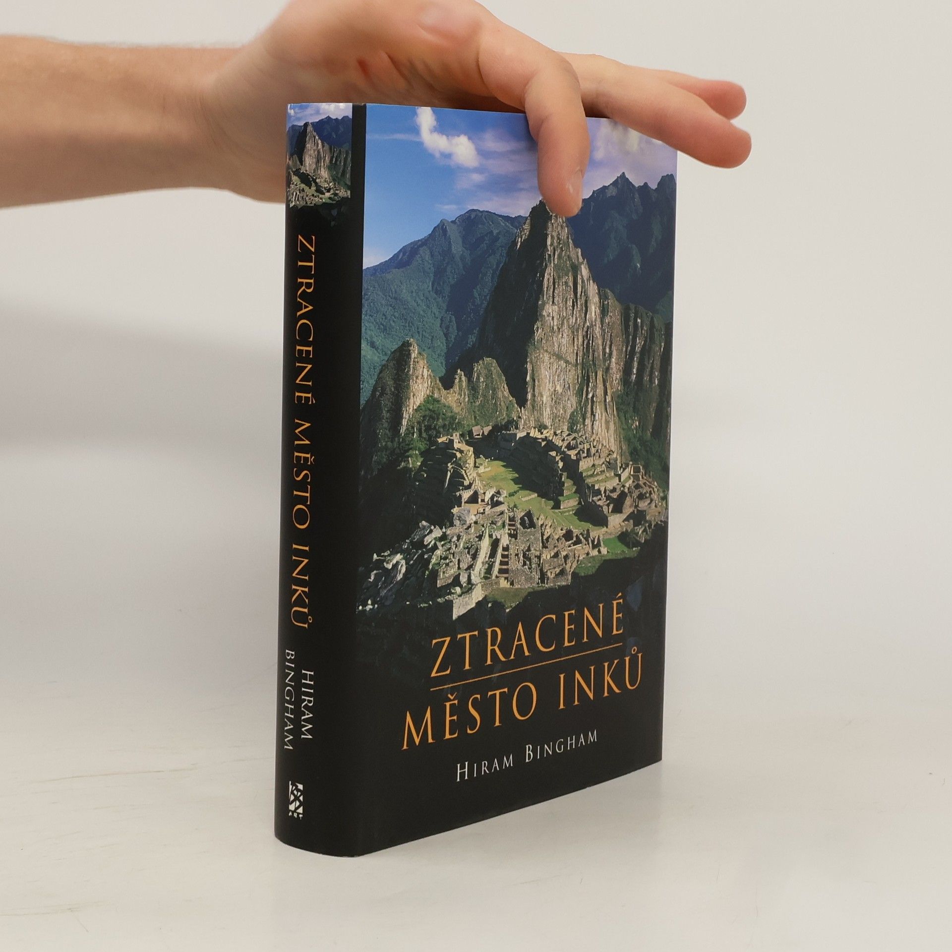 Ztracené město Inků : příběh Machu Picchu a jeho zakladatelů