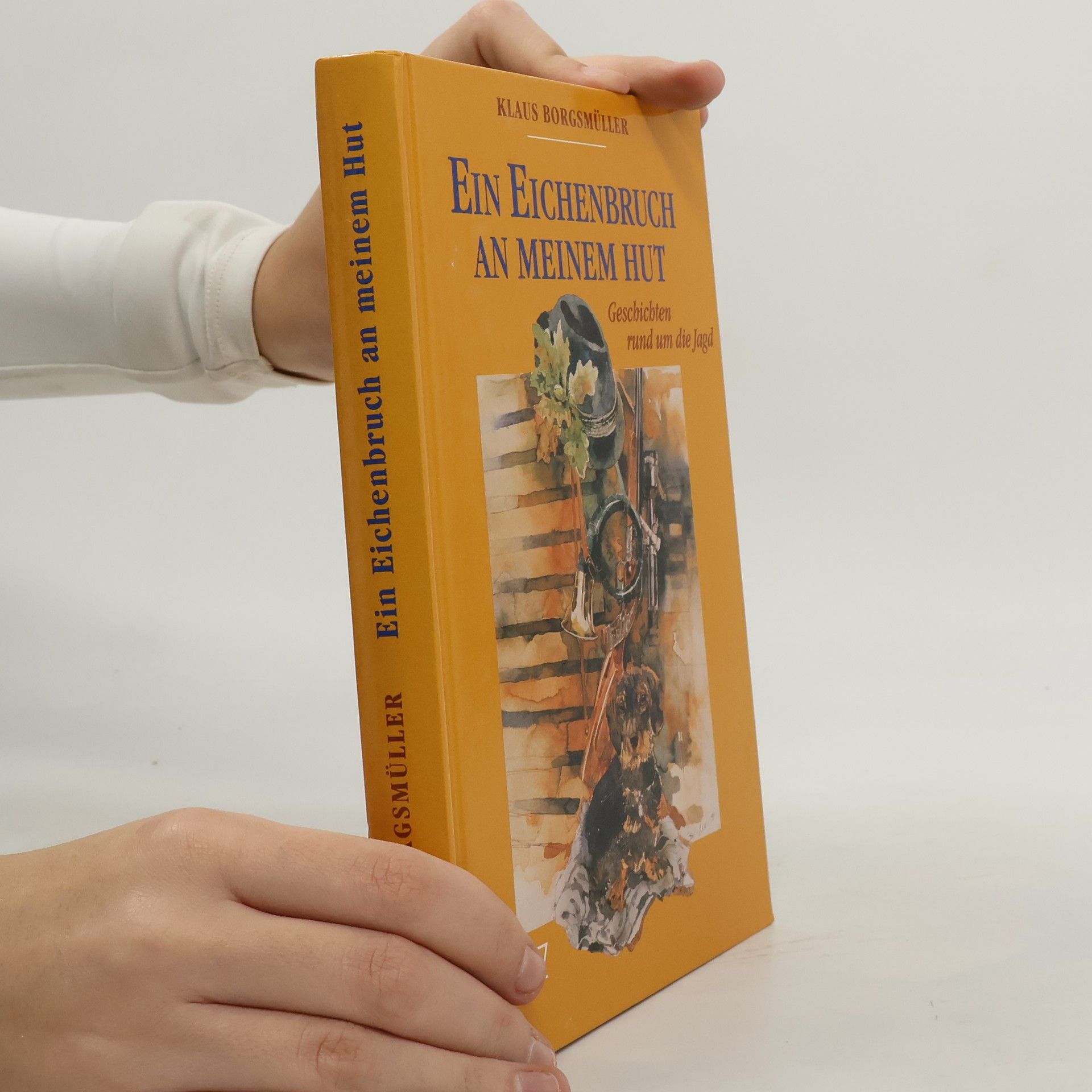 Klaus Borgsmüller Ein Eichenbruch an meinem Hut