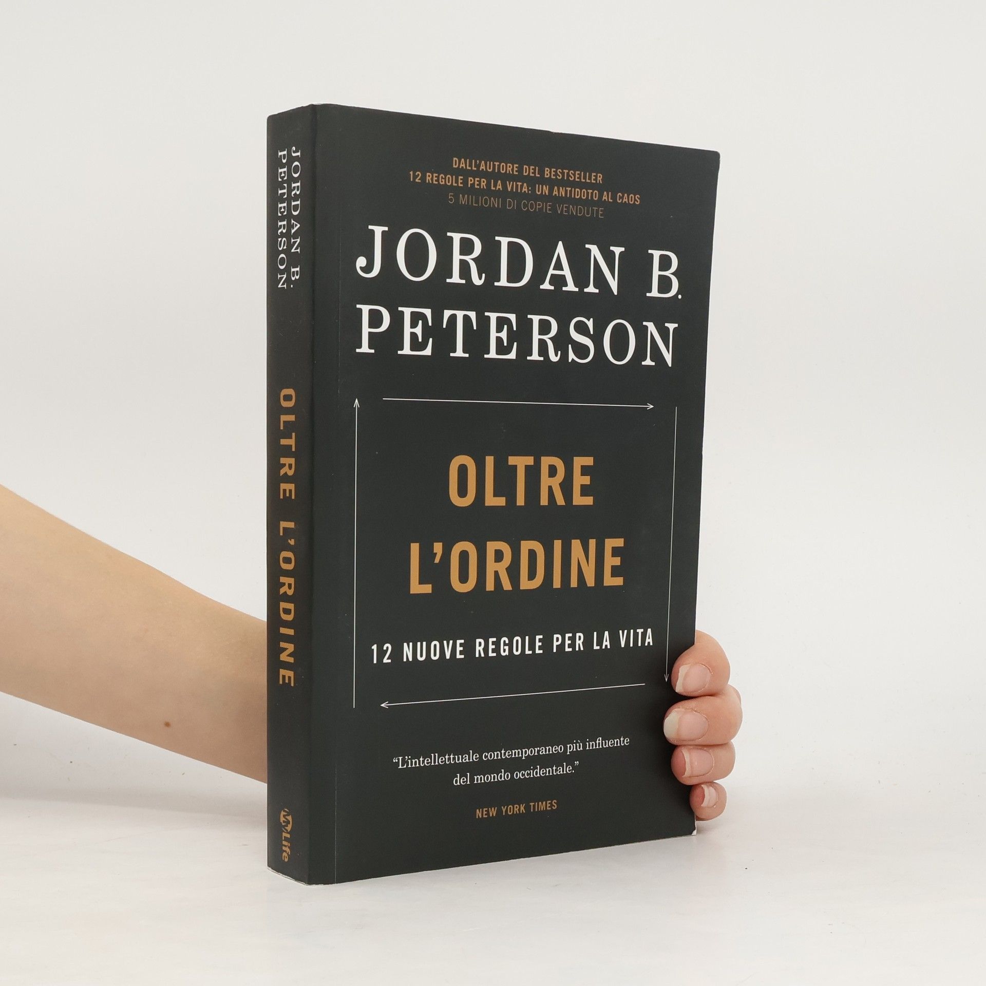 Jordan Peterson Oltre l'ordine. 12 nuove regole per la vita