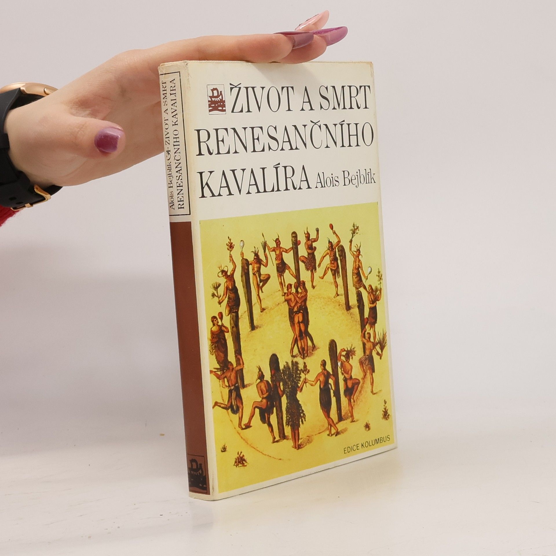 Alois Bejblík Život a smrt renesančního kavalíra