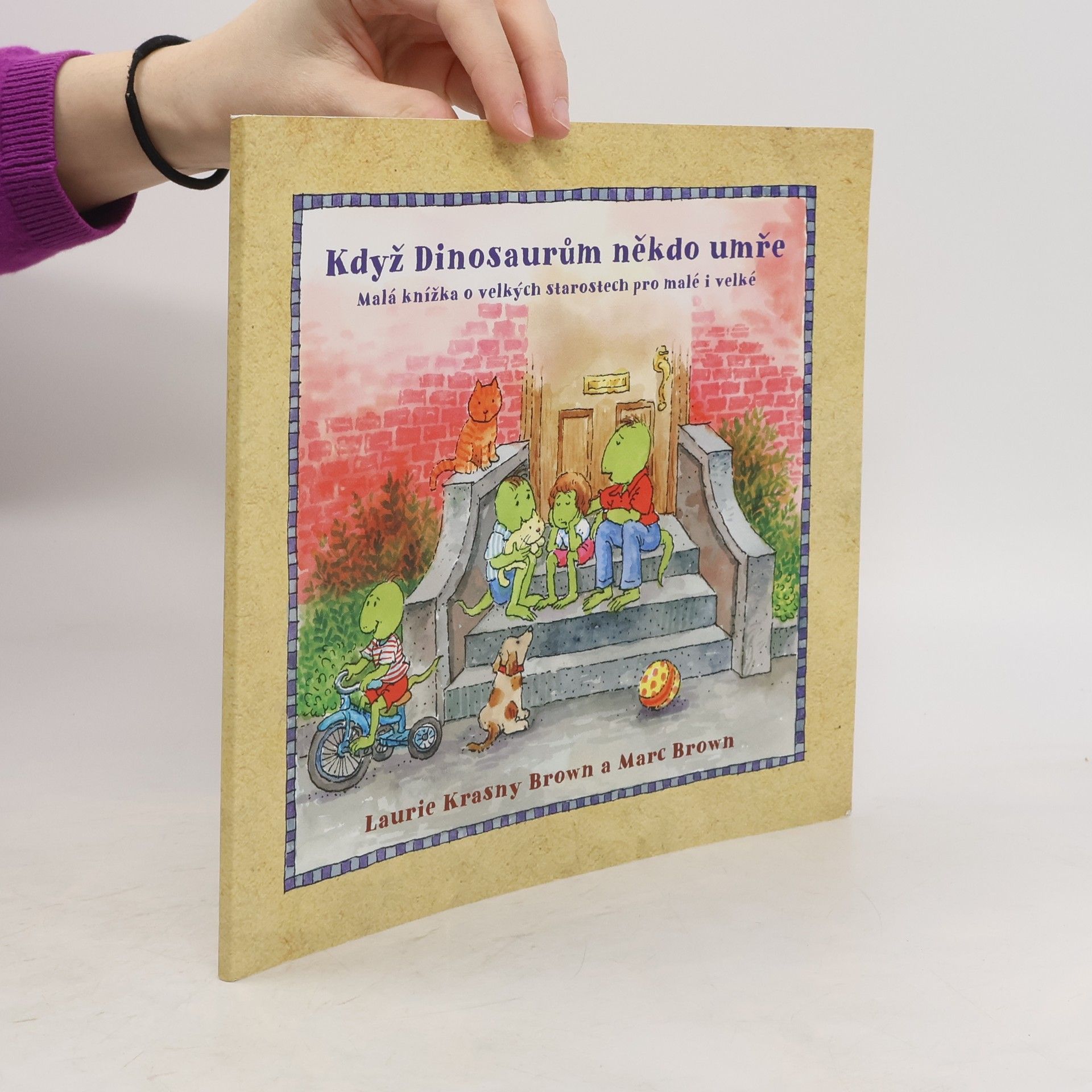 Když dinosaurům někdo umře : malá knížka o velkých starostech pro malé i velké